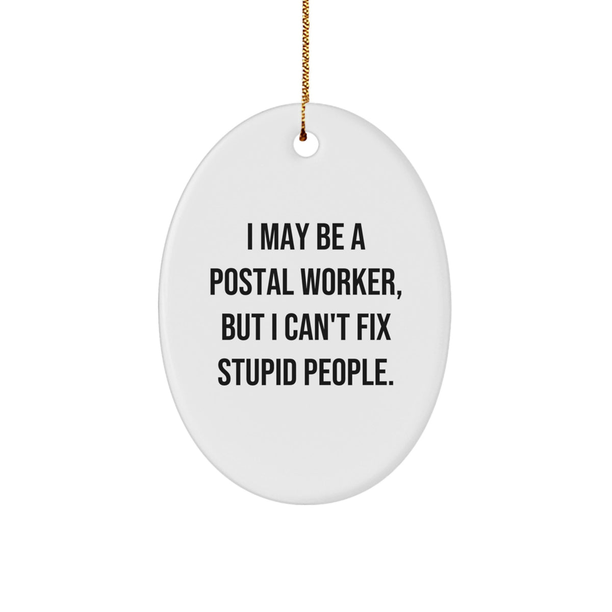 Postal Worker Christmas Ornament Gift for Family - Treasure, I May Be A - Image 1