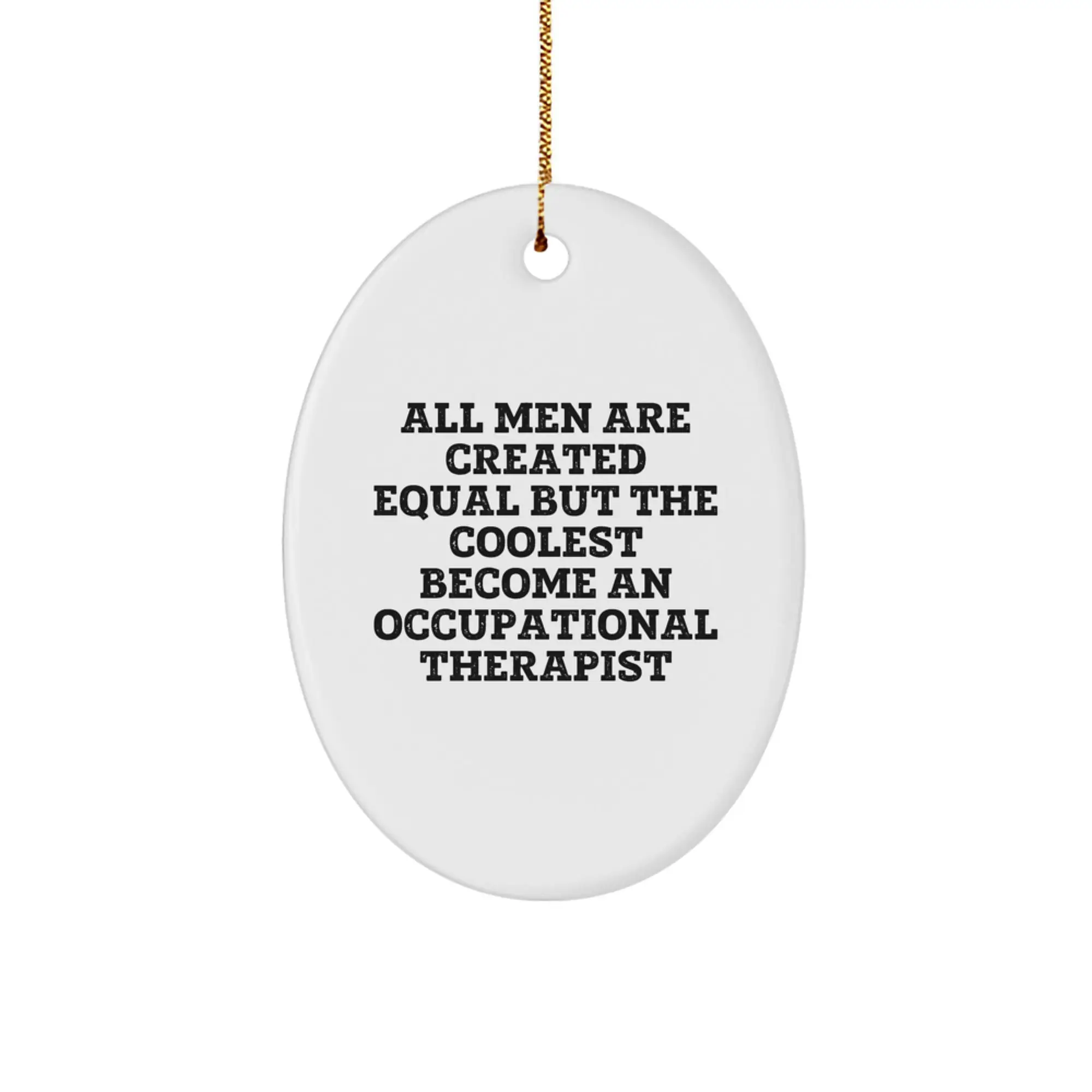 Funny Quote Gifts from Friends and Family to Occupational Therapist Christmas Unique Ornament Oval Shaped White - Image 1