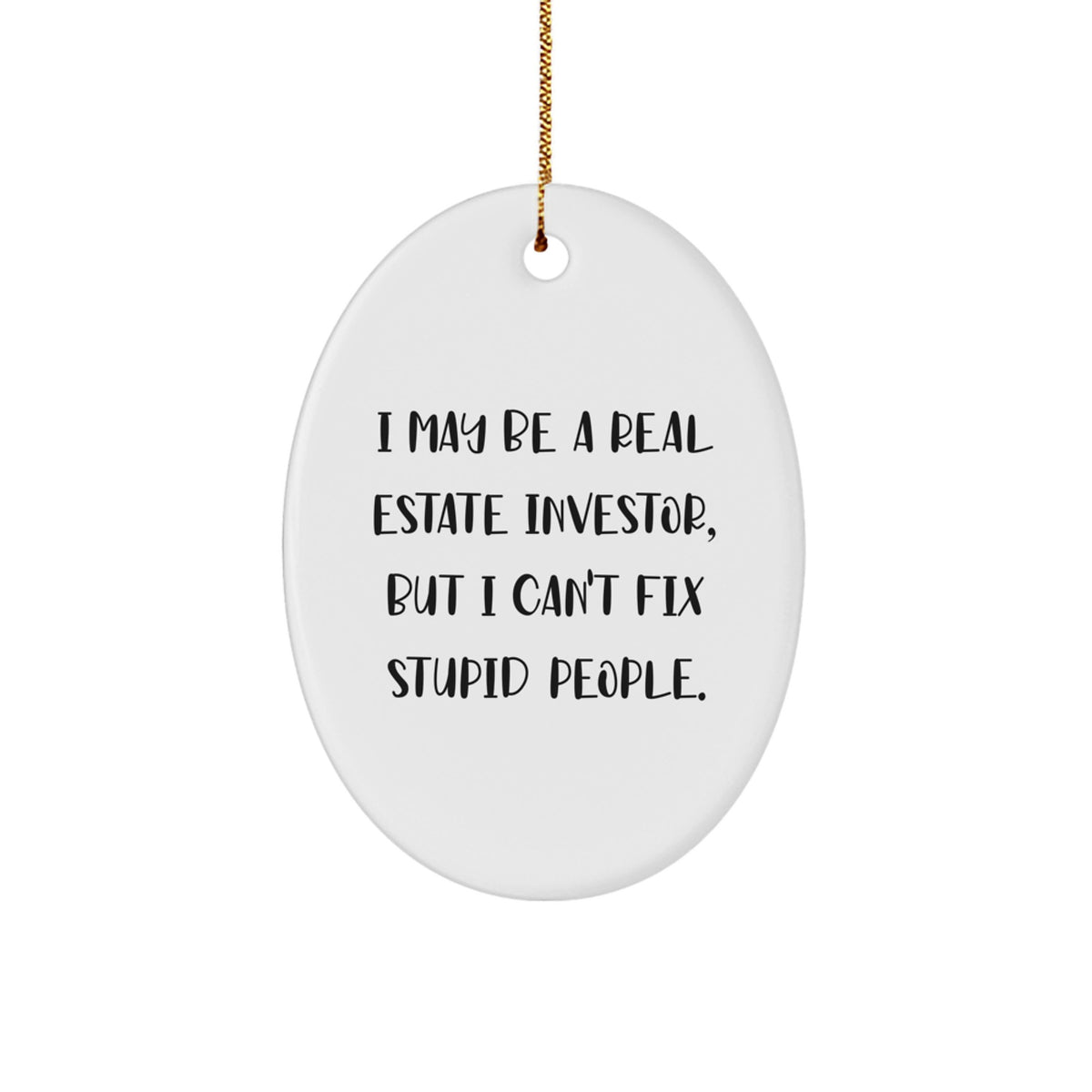 Christmas Gift Sarcastic Real Estate Investor Ornament for Him - Image 1