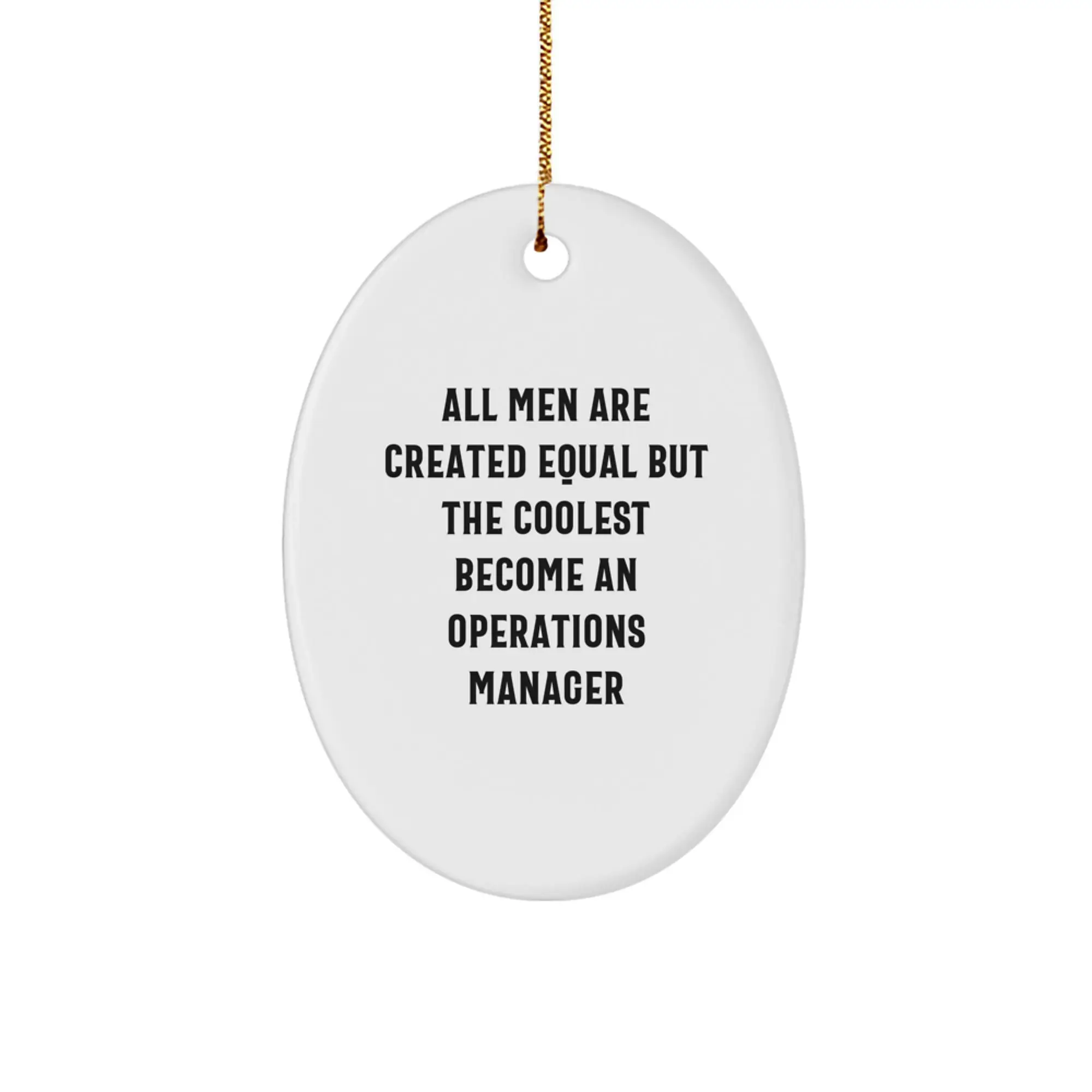 Funny Operations Manager Gifts for Men - Oval Ornament with Inspirational Quote, Gifts from Friends, Christmas Unique Gifts - Image 1