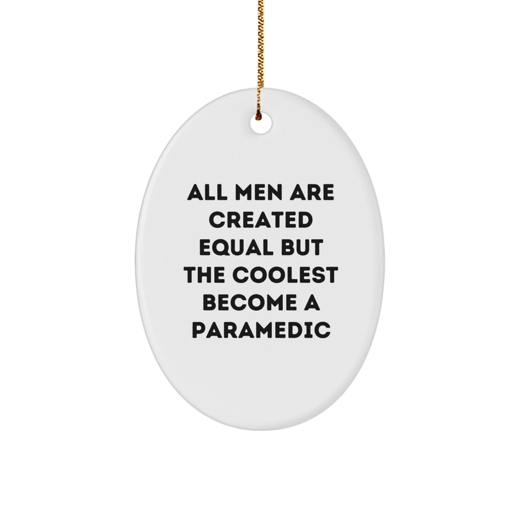 Rescue Worker Gifts for Men - Oval Ornament with Funny Quote - 'All Men Are Created Equal But The Coolest Become A Rescue Worker' Christmas Unique Gifts from Friends - Image 1