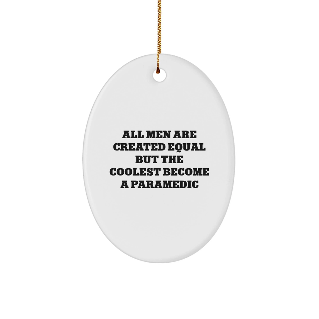 Gifts from Men - Rescue Worker Oval Ornament - Funny Quote - Christmas Unique Gifts for Rescue Worker Friends - Image 1