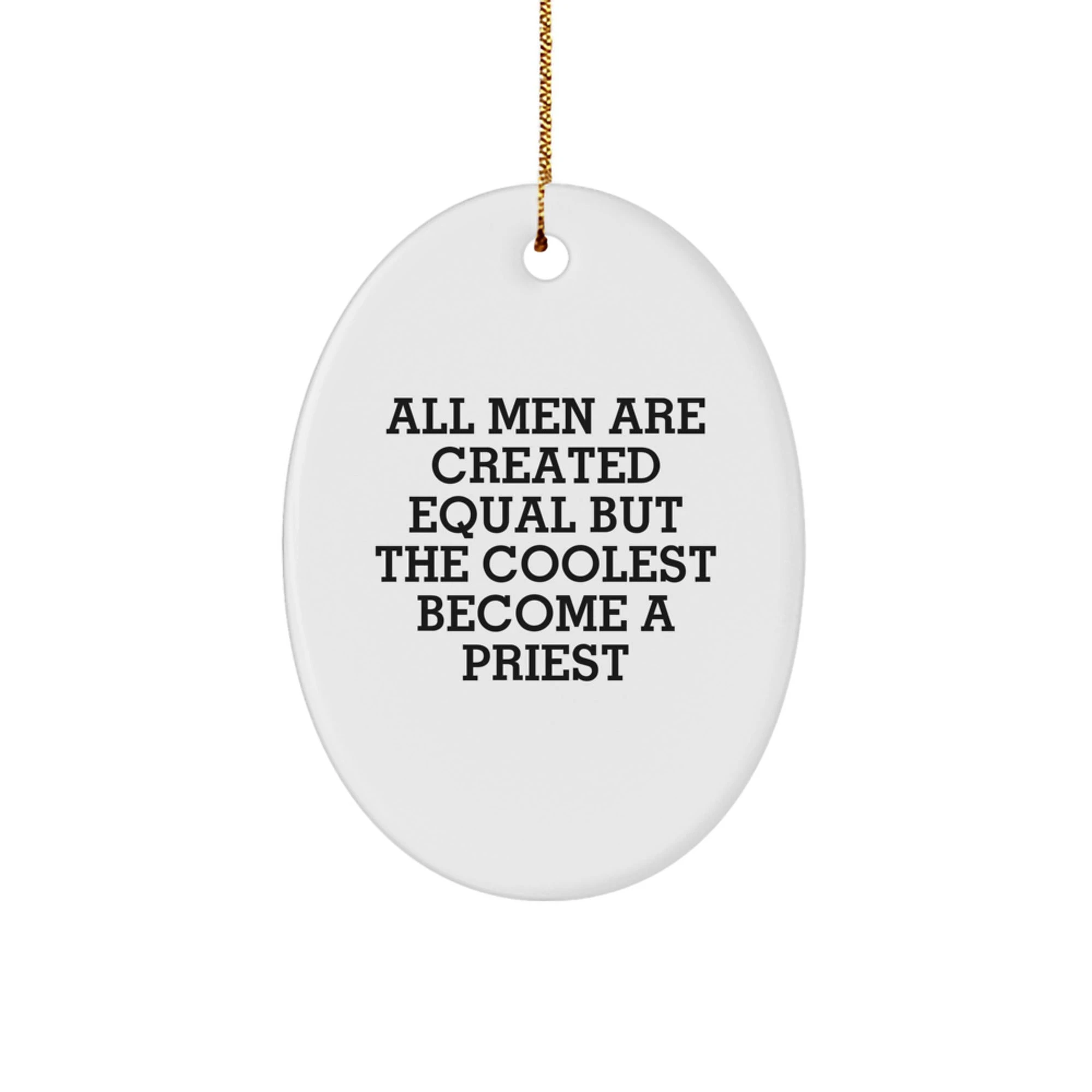 Funny Priest Oval Ornaments Gifts from Men for Priest on Christmas Unique Gifts - Image 1