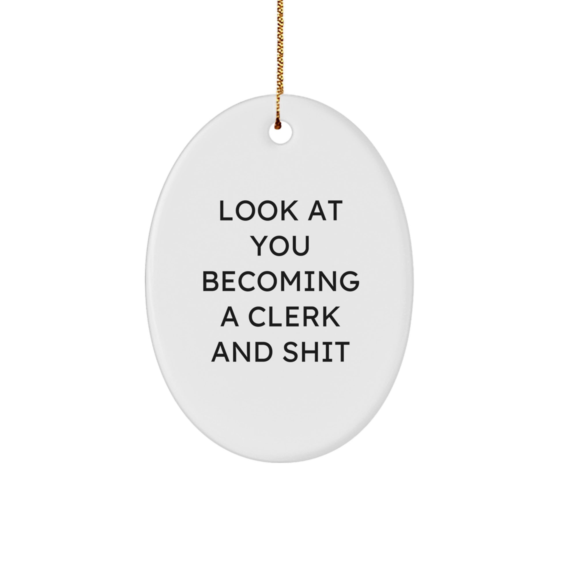Funny Clerk Gifts from Friends, White Oval Ornament for Clerk, Inspirational Christmas Unique Gifts for Men, Women, Family, Coworkers - Image 1