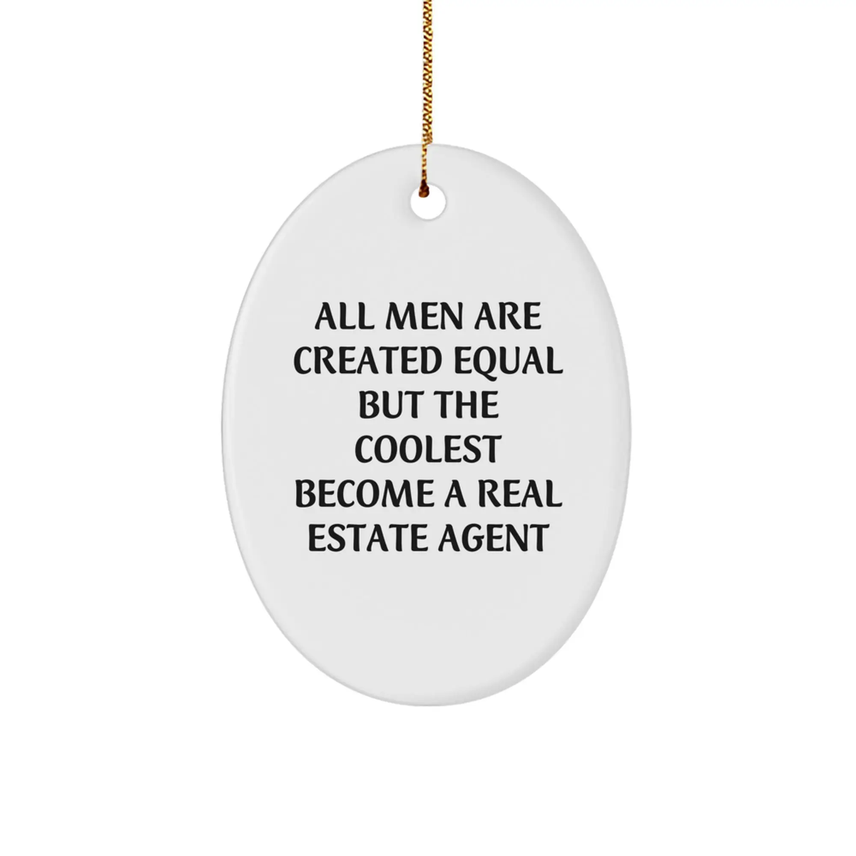 Christmas Gift for Her Real Estate Agent Ornament, 'All Men' Funny - Image 1