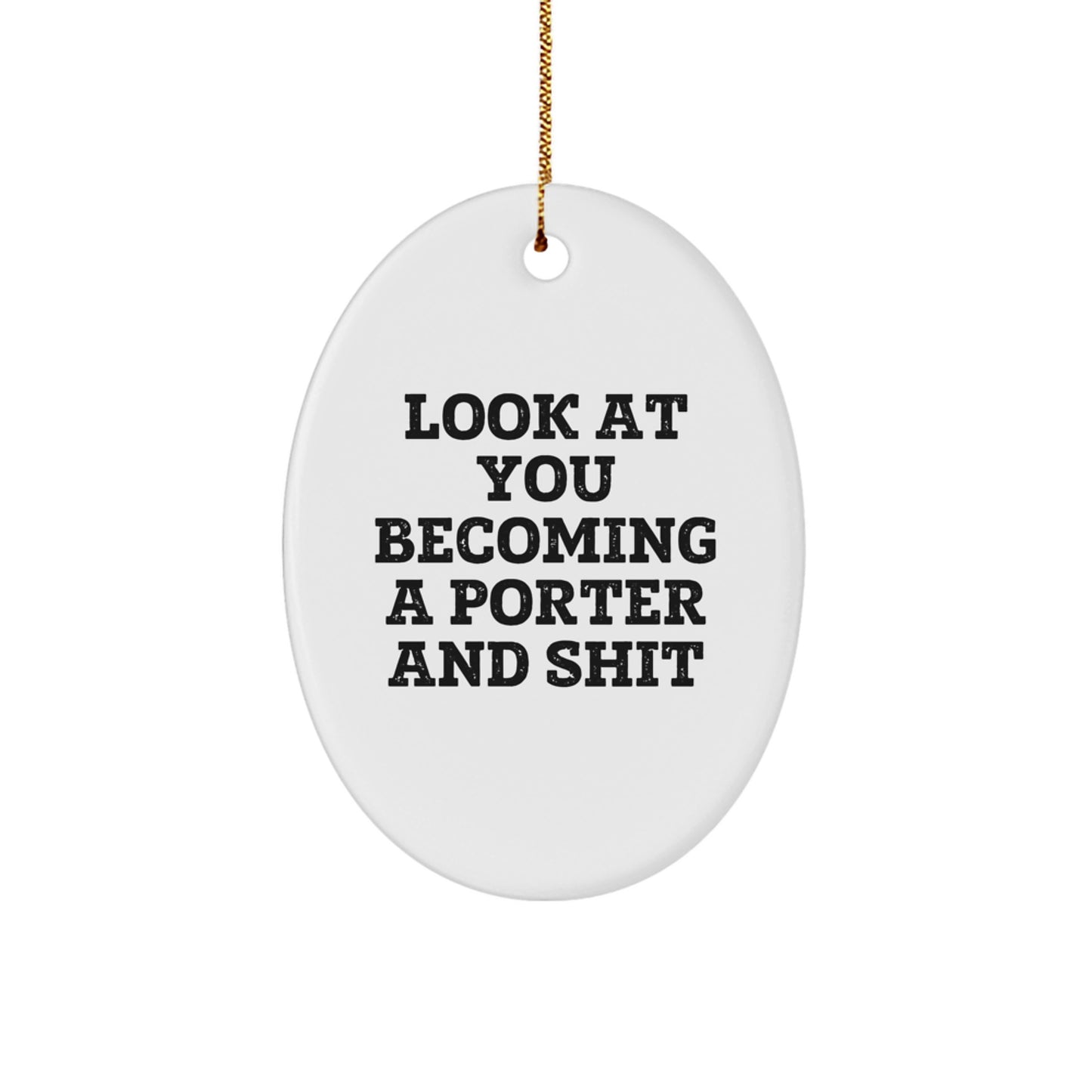Gifts from Men to Porters - Oval Ornament with Funny Quote for Christmas - Image 1