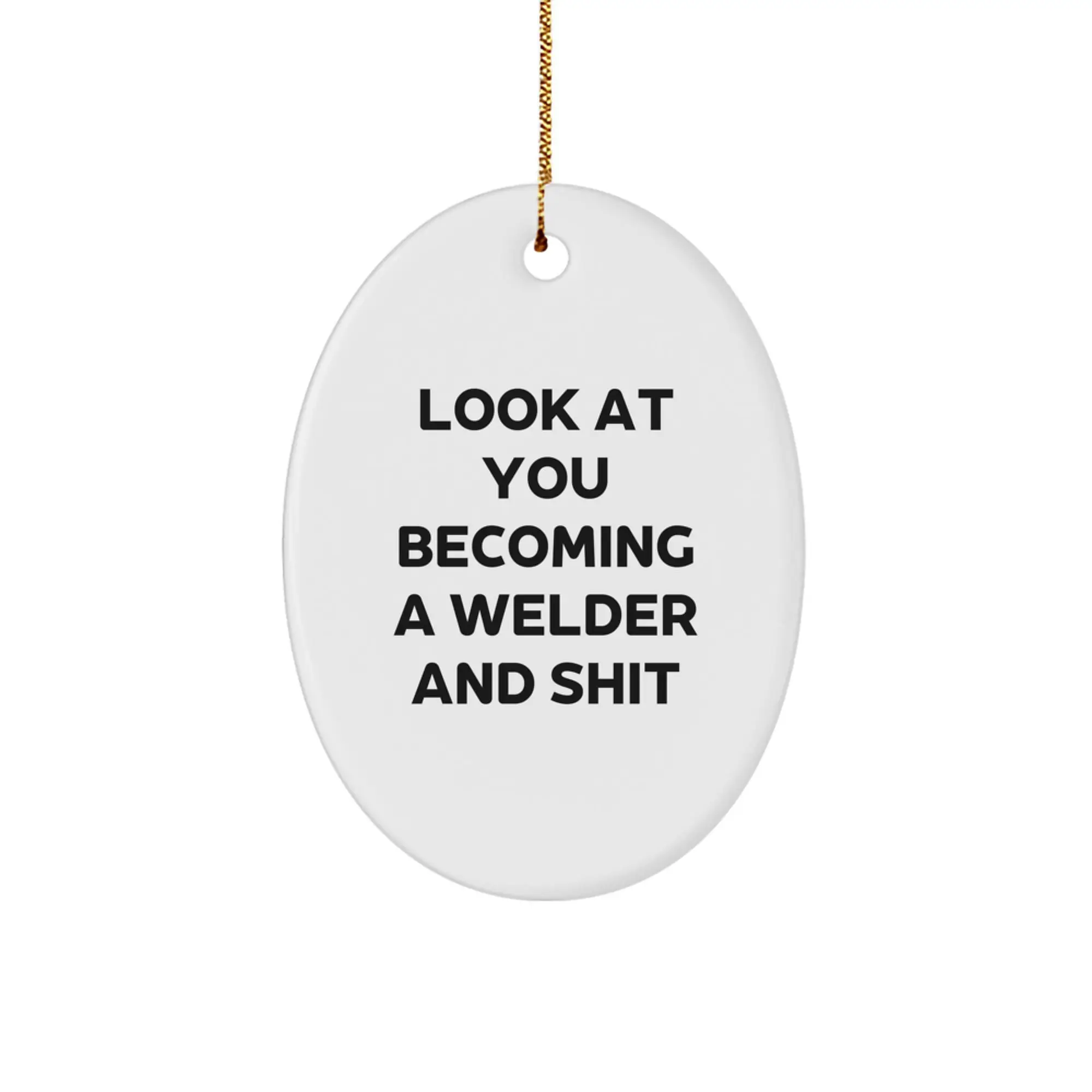 Funny Welder Gifts from Friends for Welder Enthusiasts, Oval Ornament Christmas Unique Gifts - Image 1
