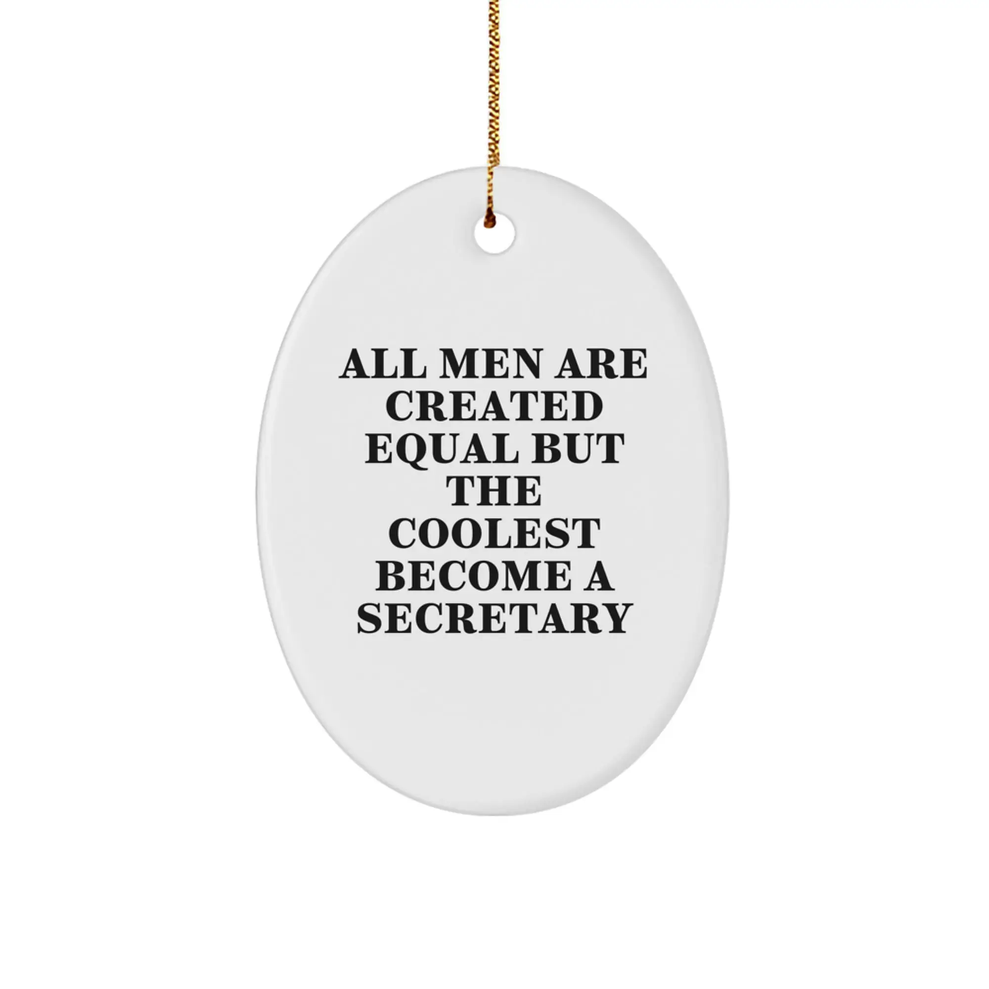 Christmas Gift Ornament for Her Men Equal, Coolest Become Secretary - Image 1