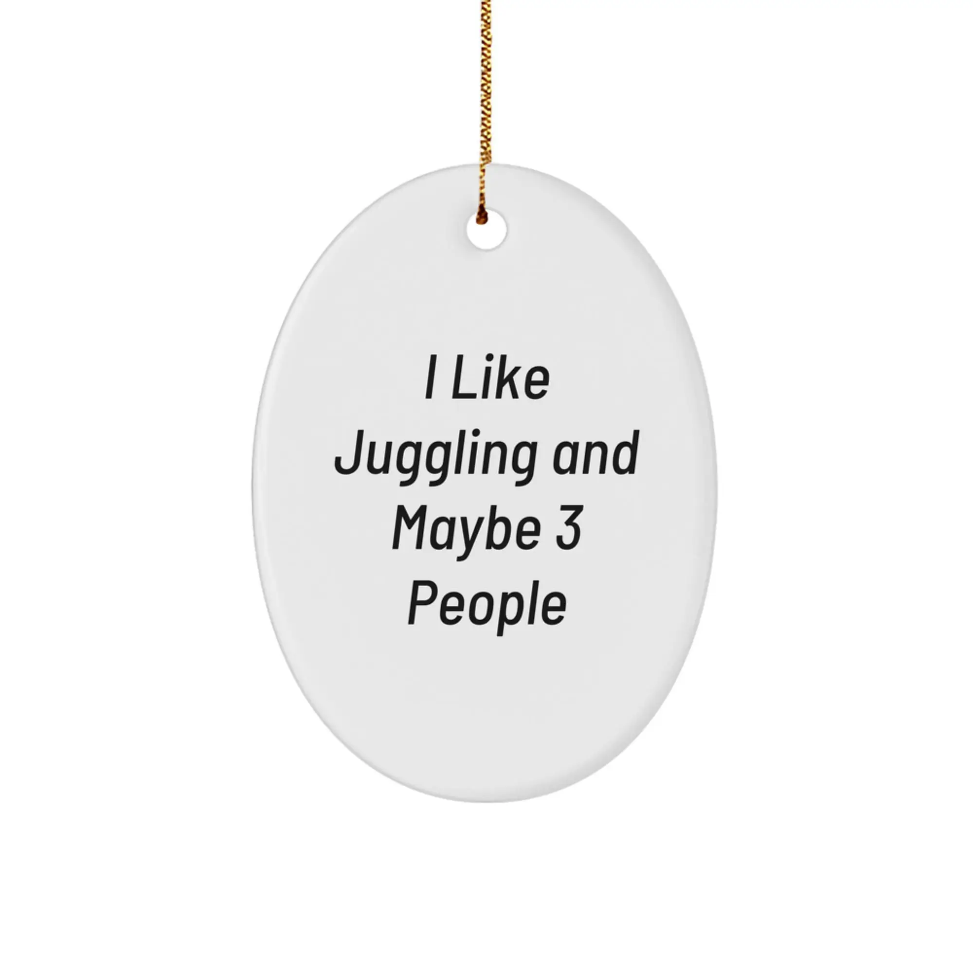Juggling Fun Oval Ornament, White, Funny Juggling Gifts for Men Women Friends Family, Christmas Unique Gifts from Men to Friends - Image 1