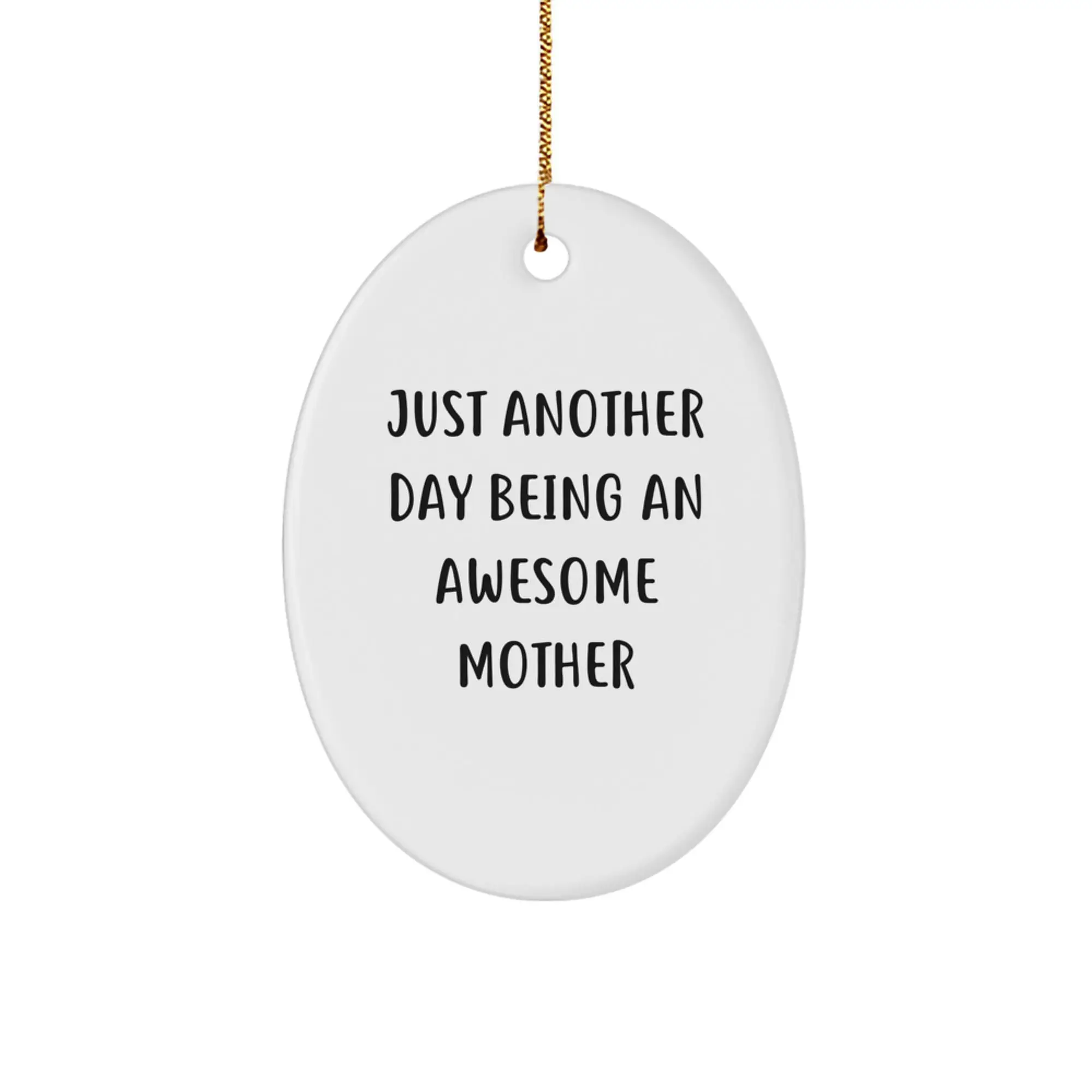 Funny Mother Quotes Oval Ornament Gifts from Family - Christmas Unique Gifts for Mother - Image 1