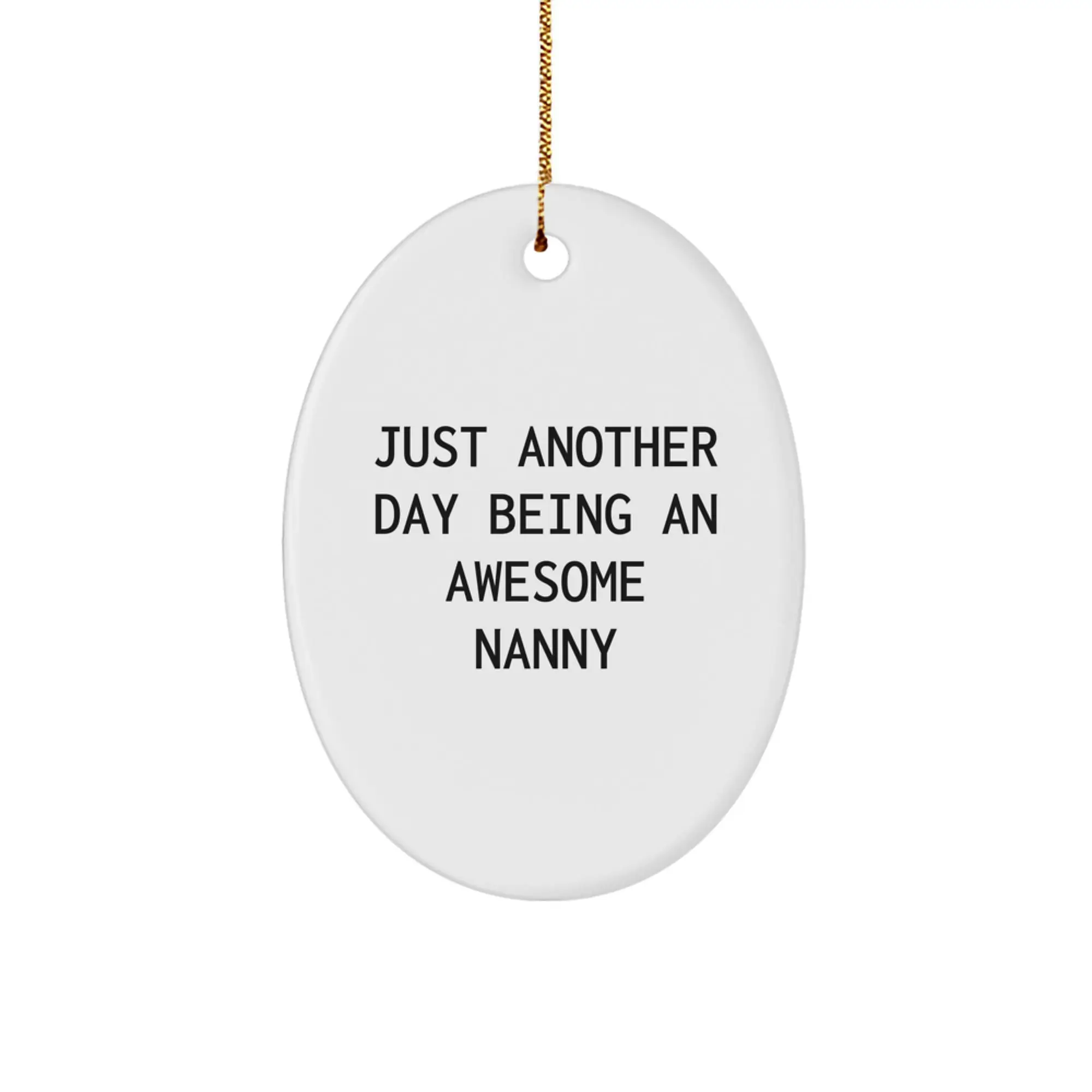 Novelty Christmas Ornament – Another Day Being An Awesome Nanny Gift - Image 1