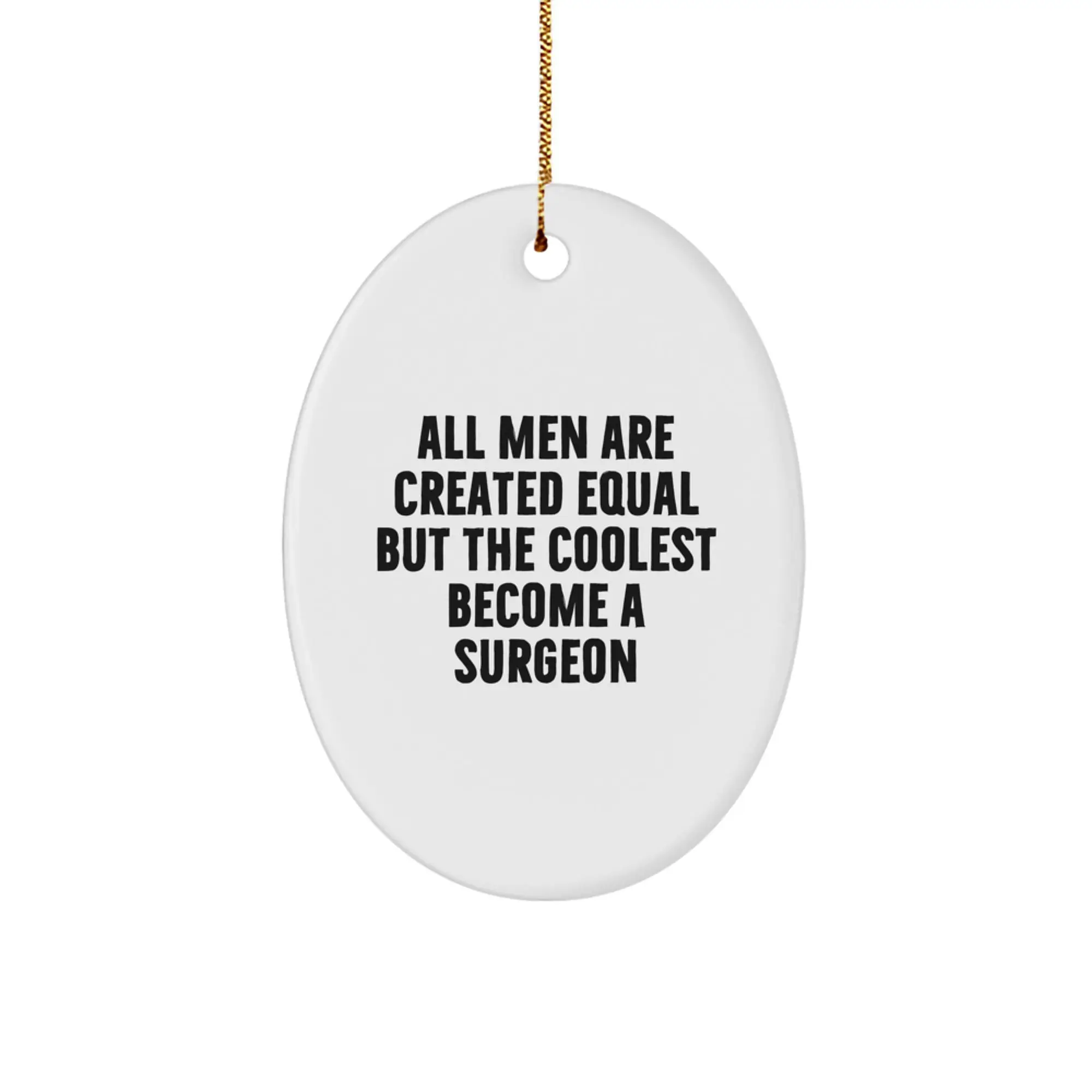 Funny Surgeon Oval Ornament Gifts from Men to Friends for Christmas Unique Presents - Image 1