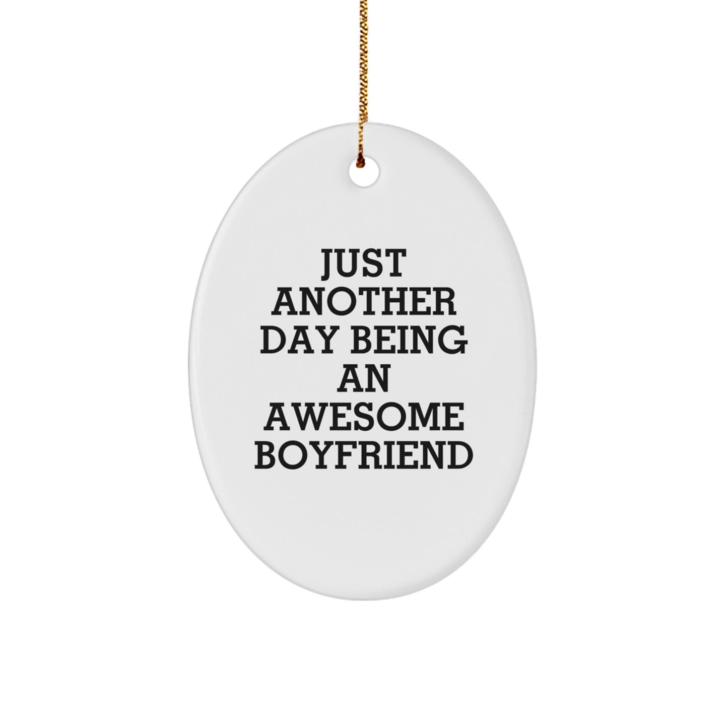 Funny Sweetheart Gifts, Just Another Day Being An Awesome Sweetheart Oval Ornament, Christmas Unique Gifts from Family to Sweetheart - Image 1