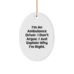 Ambulance Driver Gifts from Friends for Ambulance Driver Oval Ornament Funny Quote
