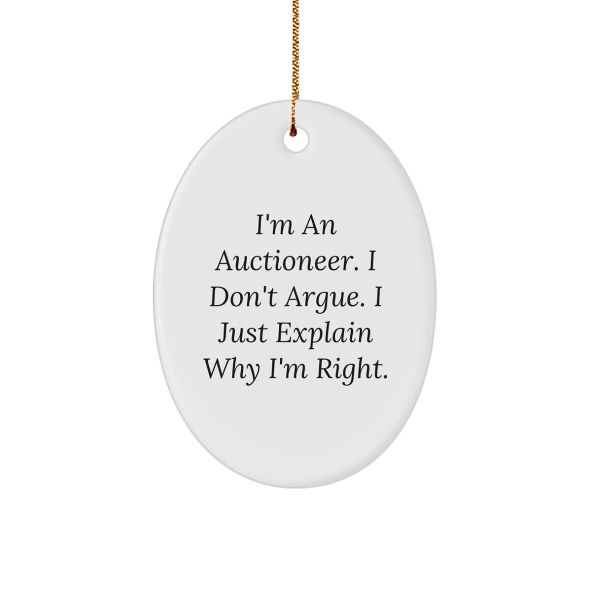 Christmas Ornament Gift for Coworkers - I'm An Auctioneer, I Just - Image 1