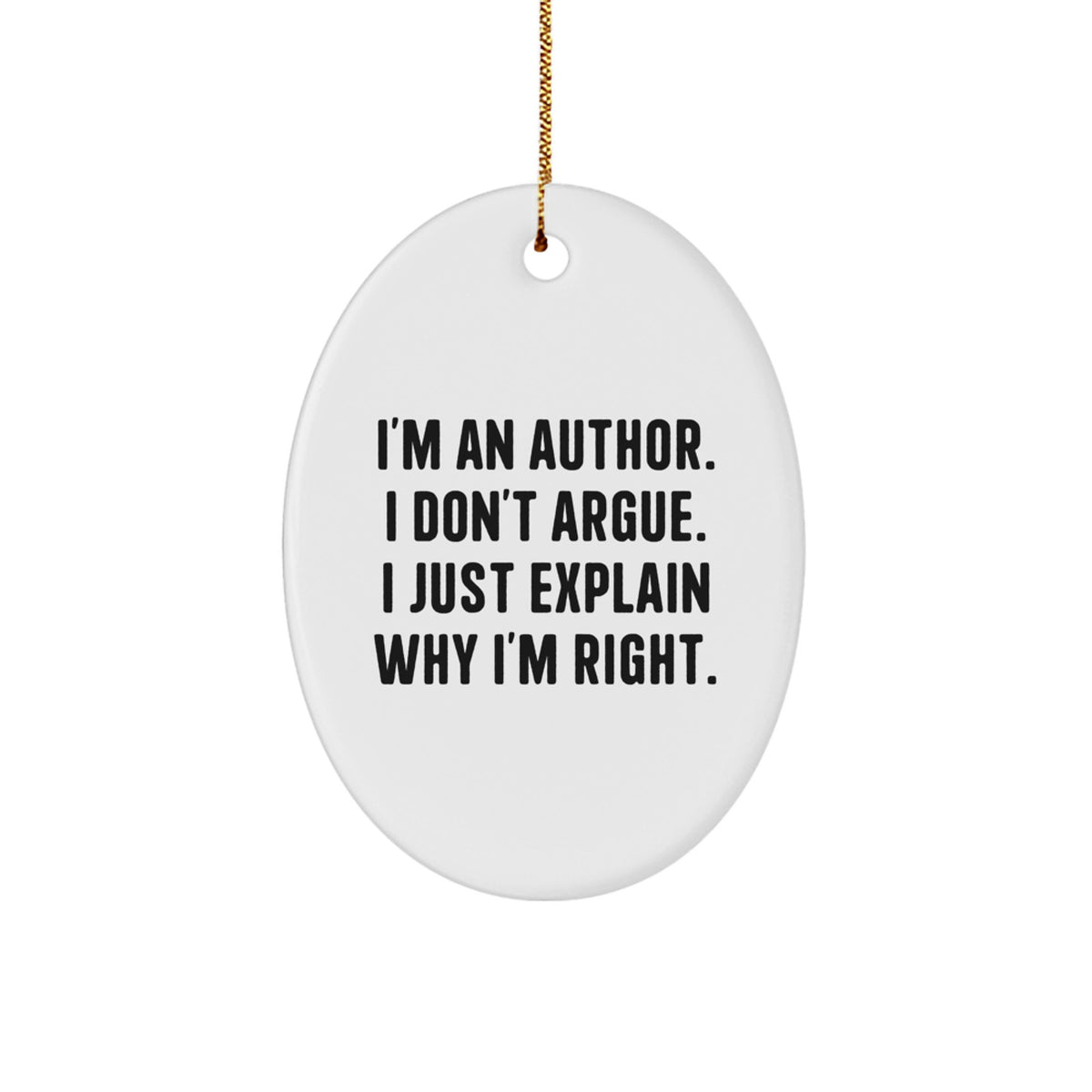Author Christmas Ornament I Don't Argue, I Explain Gift for Family - Image 1