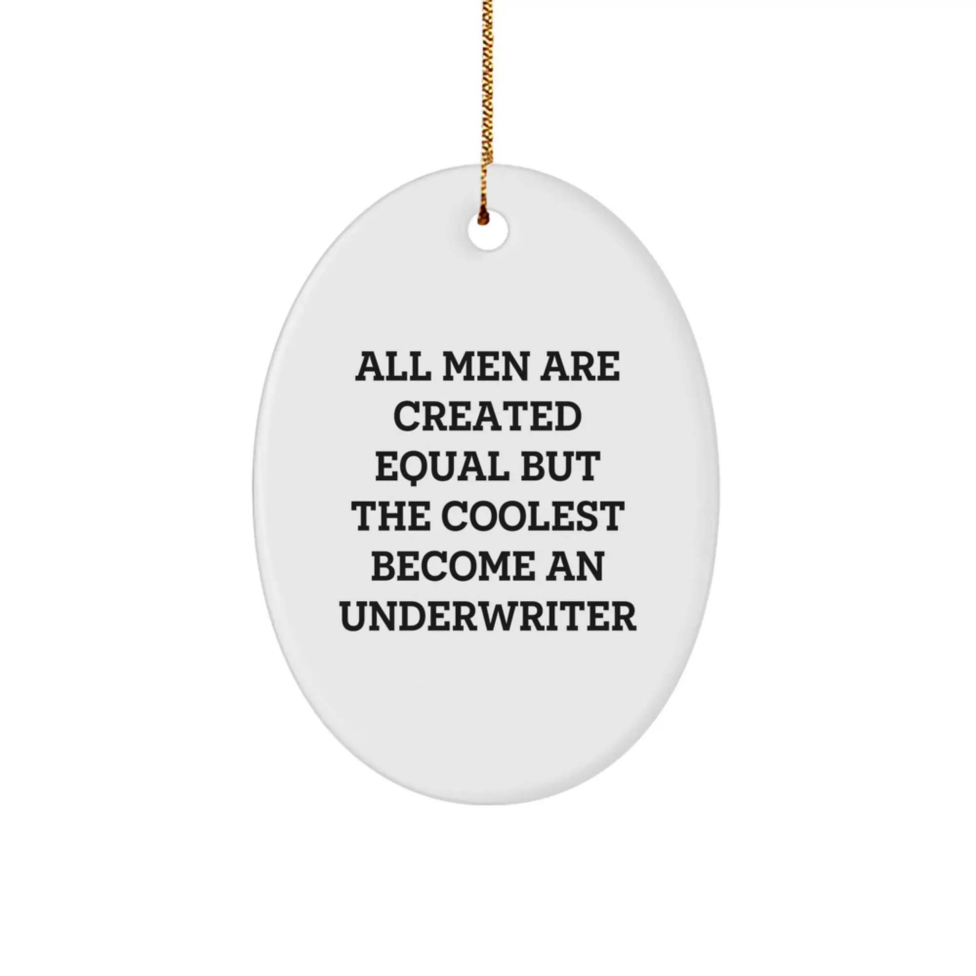 Funny Underwriter Oval Ornament Gifts from Men Friends and Family for Christmas Unique Decorations - Image 1