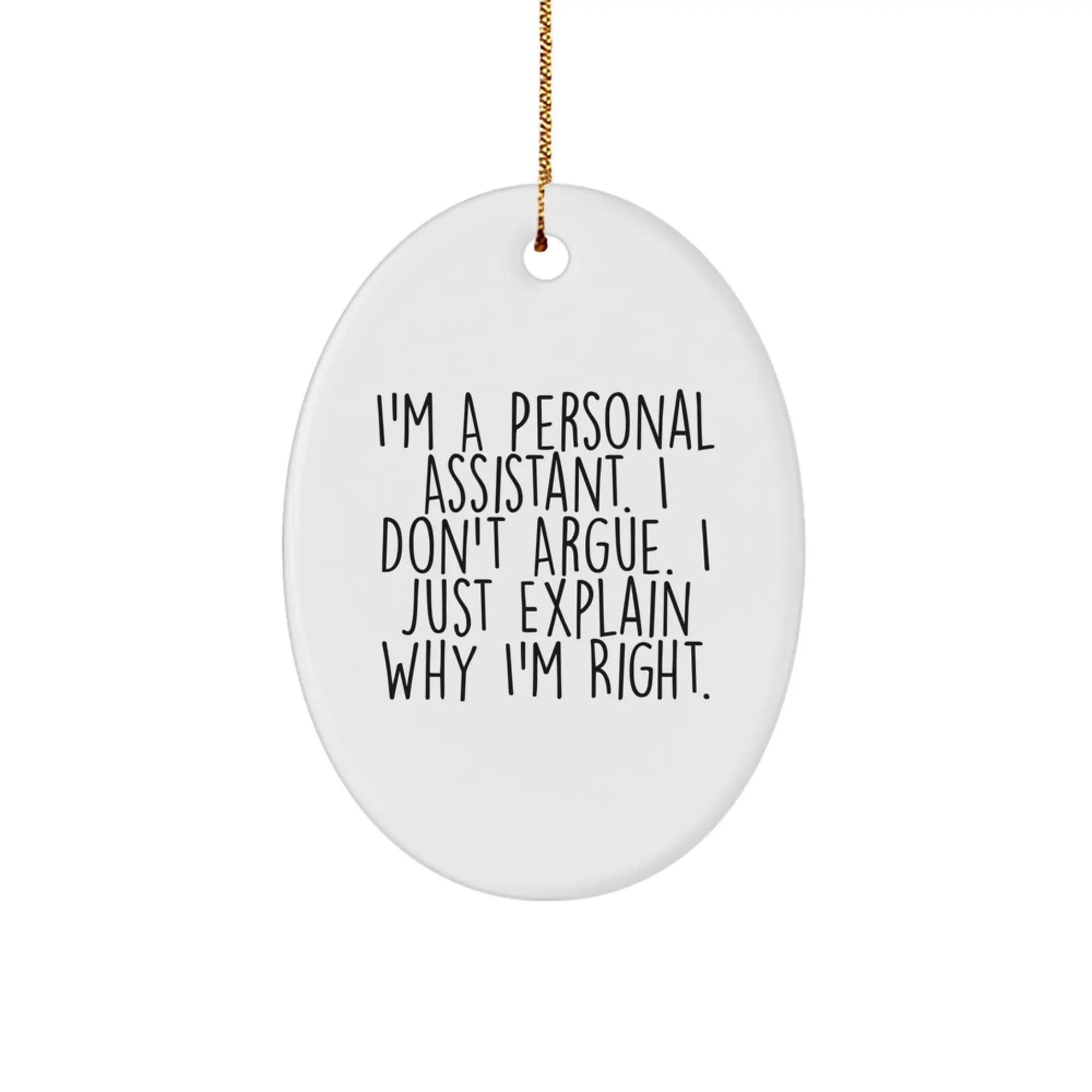 Funny Quote Oval Ornament Gifts from Men, Women, Friends, Coworkers, Family to Personal Assistant, Christmas Unique Gifts - Image 1