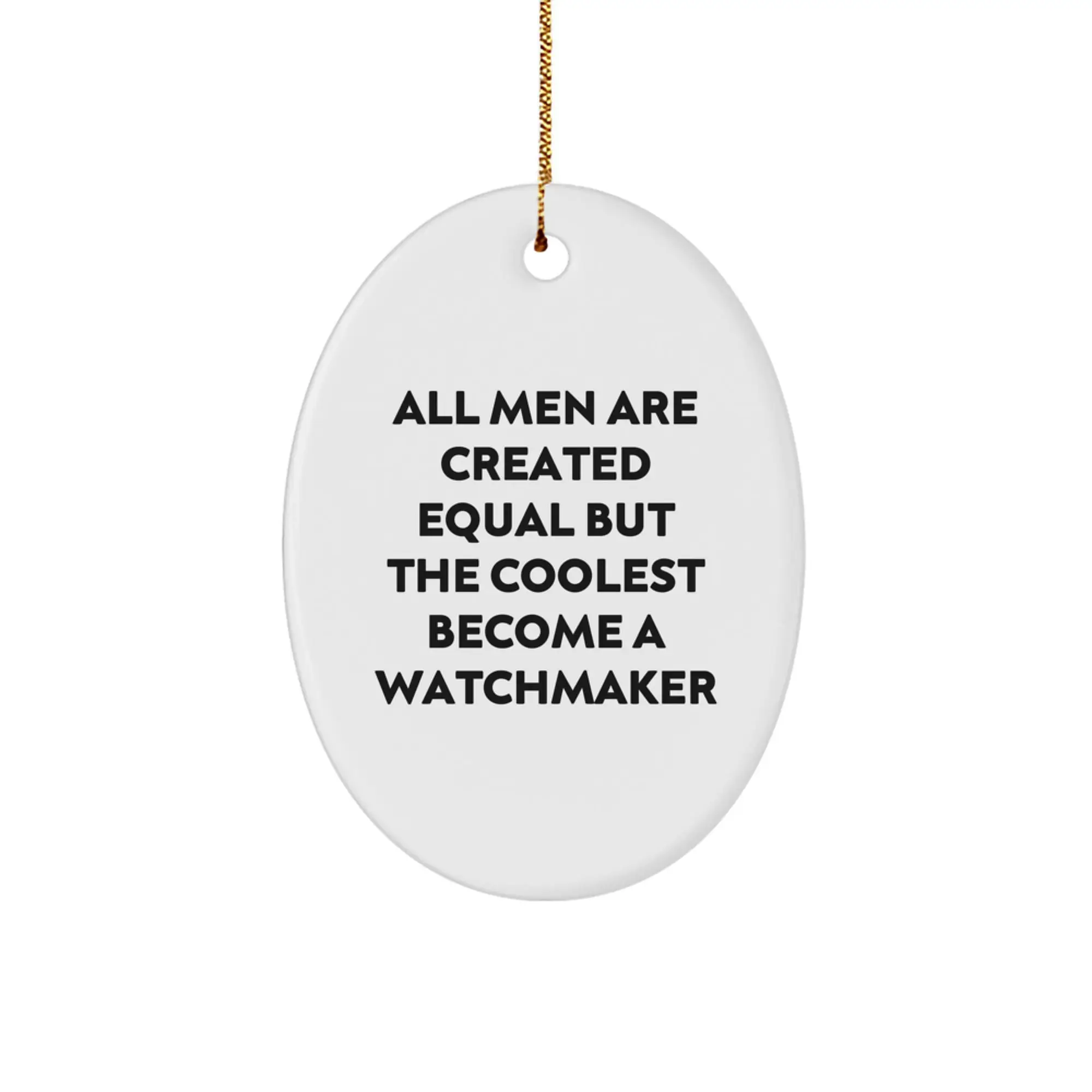 Funny Watchmaker Gifts from Men - Oval Ornament for Watchmaker Enthusiasts, Christmas Unique Gifts for Watchmaker Friends and Family - Image 1