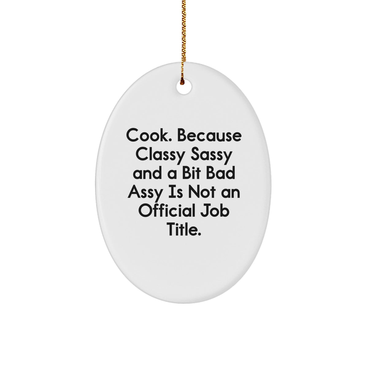 Cook Christmas Ornament Gift for Roommates Classy, Sassy & A Bit Bad - Image 1