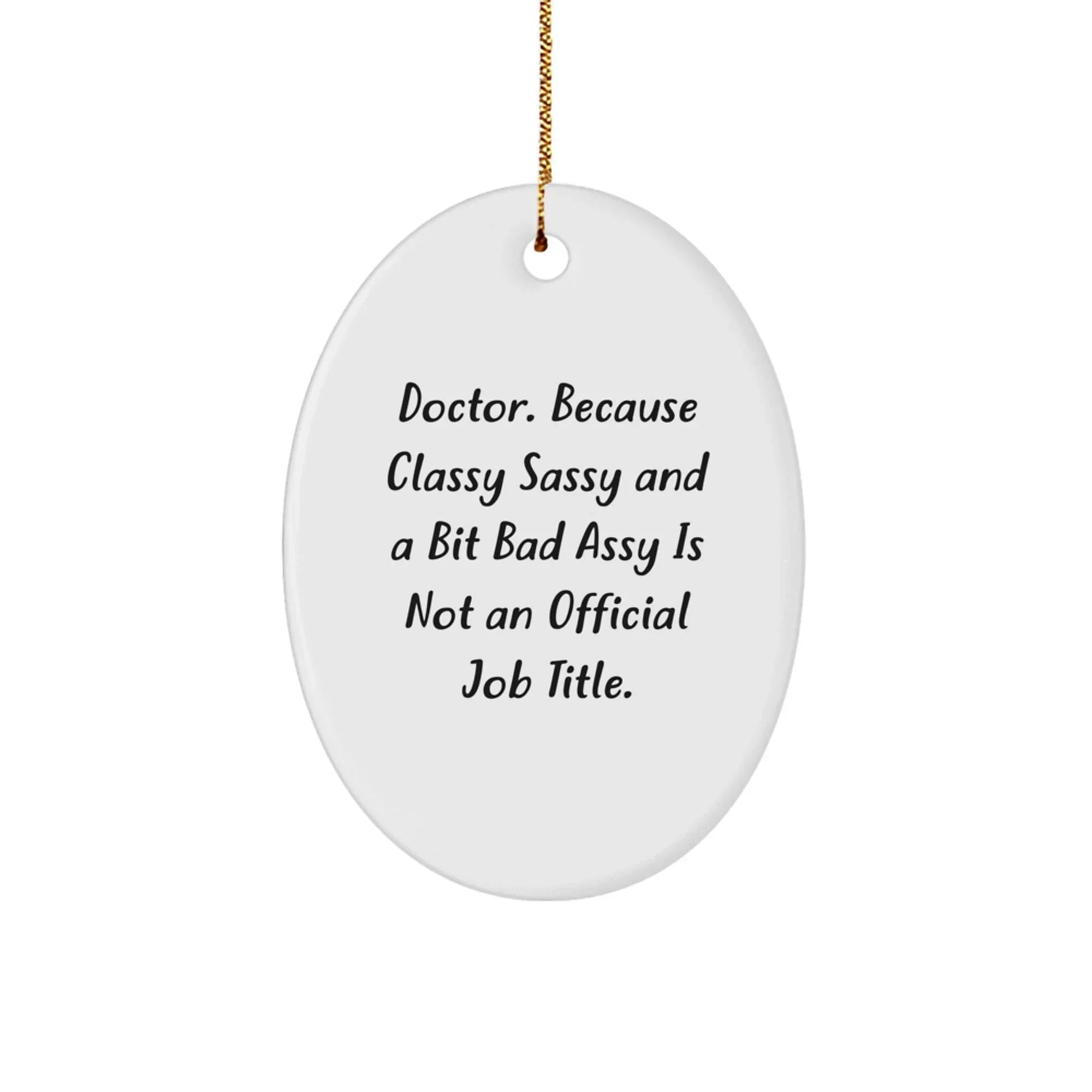 Funny Doctor Oval Ornament Gifts from Friends and Family for Christmas Unique Presents