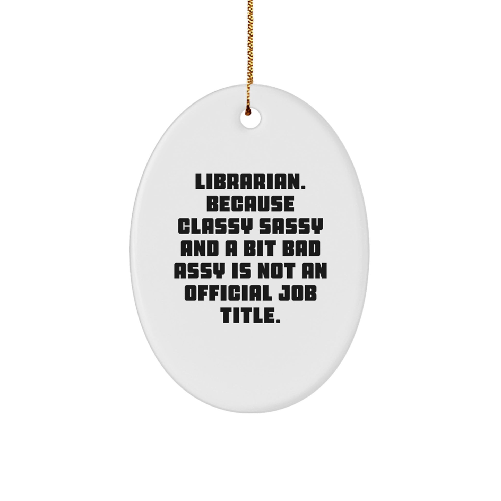 Funny Librarian Gifts for Librarians Oval Ornament Christmas Unique Presents Gifts from Friends and Family - Image 1