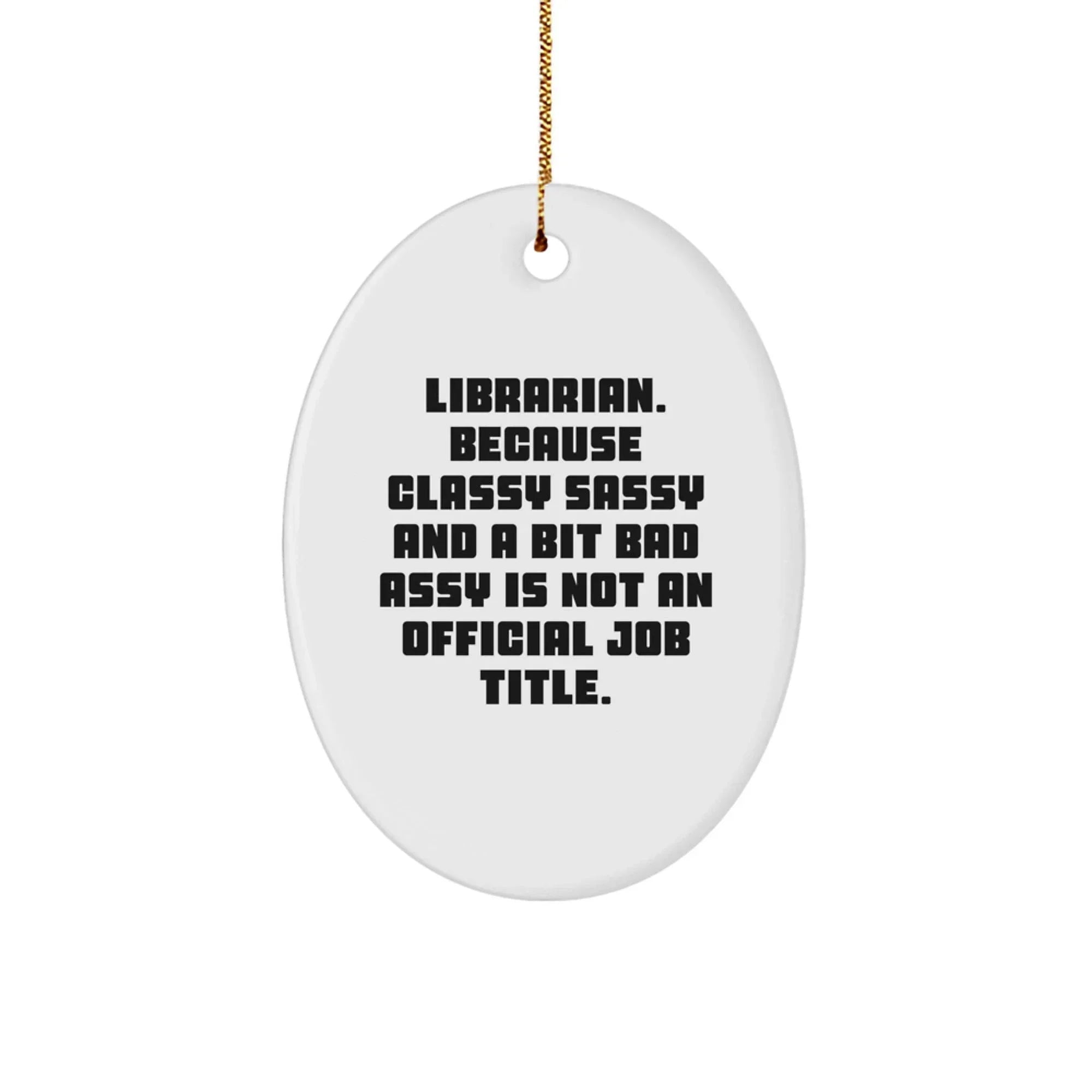 Funny Librarian Gifts for Librarians Oval Ornament Christmas Unique Presents Gifts from Friends and Family