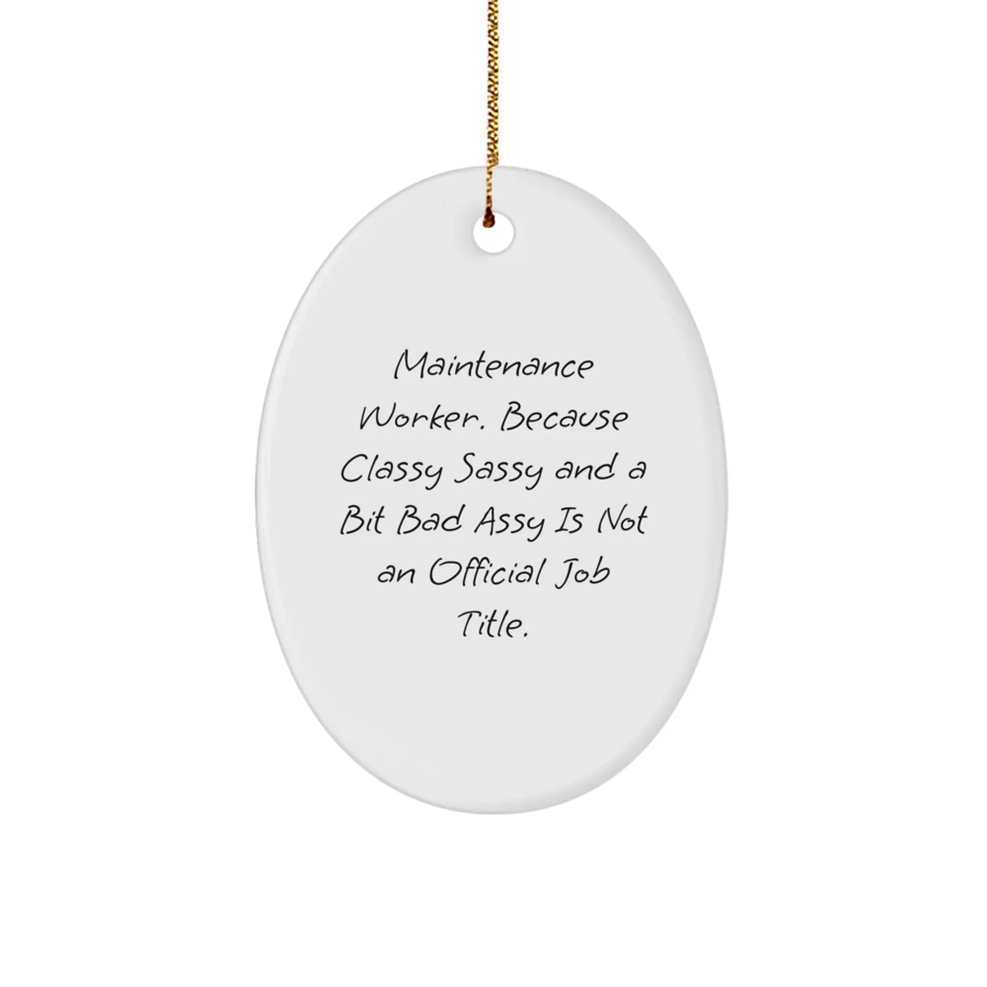Funny Maintenance Worker Christmas Unique Gifts for Men Oval Ornament, Gifts from Friends and Family, Oval Ornament Decorations