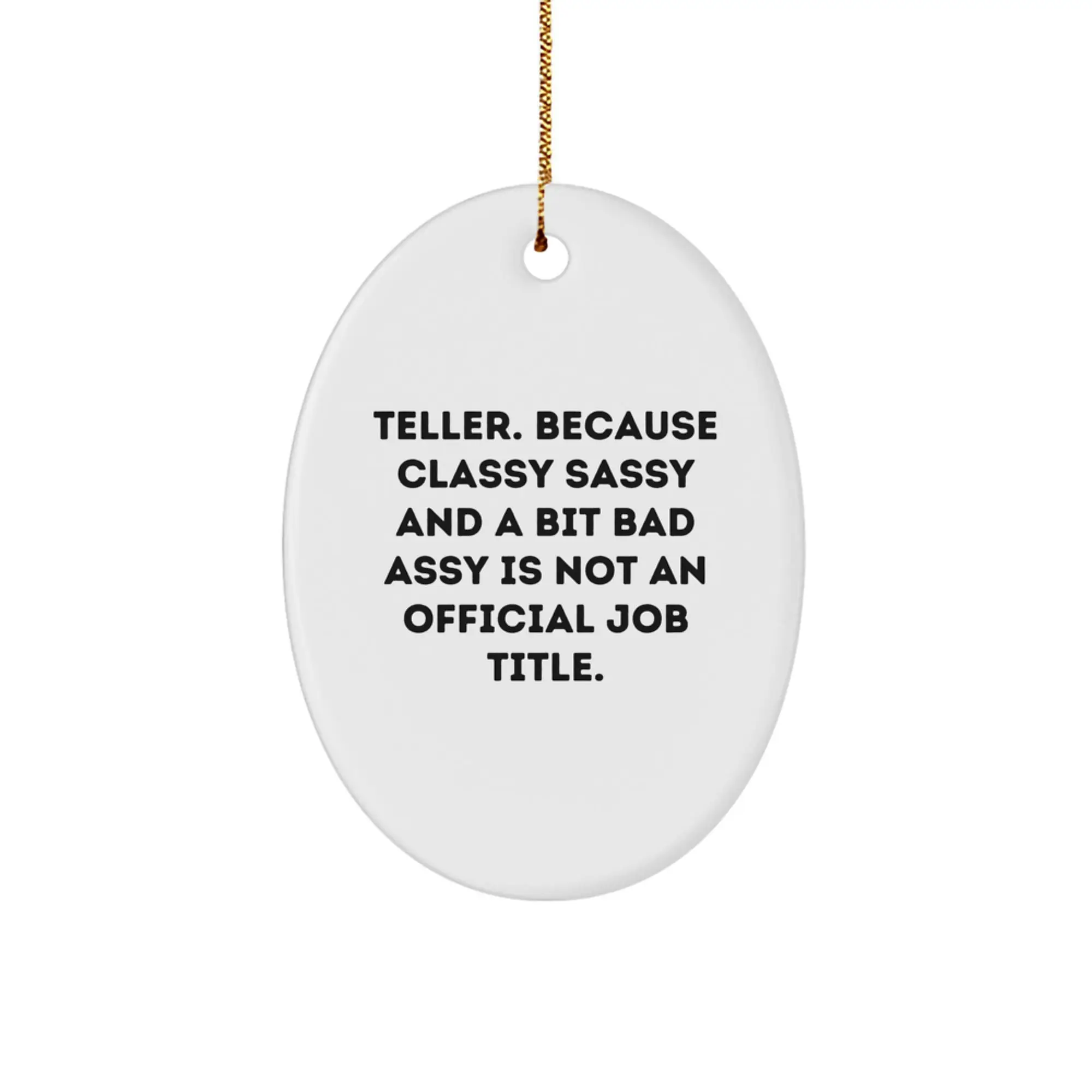 Funny Teller Oval Ornament Gifts from Friends and Family - A Bit Fearlessy Christmas Decor - Image 1
