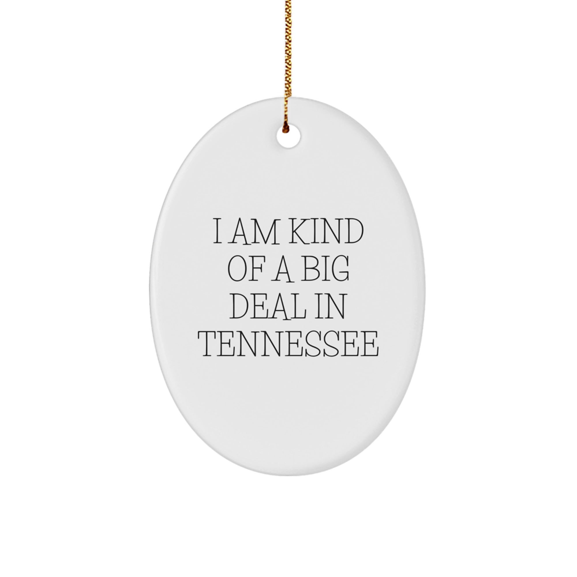 Christmas Ornament For Kids Favorite Tennessee Gift - I Am Kind Of A Big - Image 1