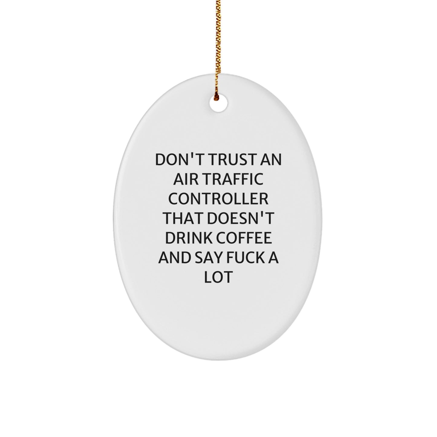 Funny Air Traffic Controller Gifts from Friends, Unique Oval Ornament for Men, Women, Coworkers, and Family, Christmas Unique Gifts - Image 1