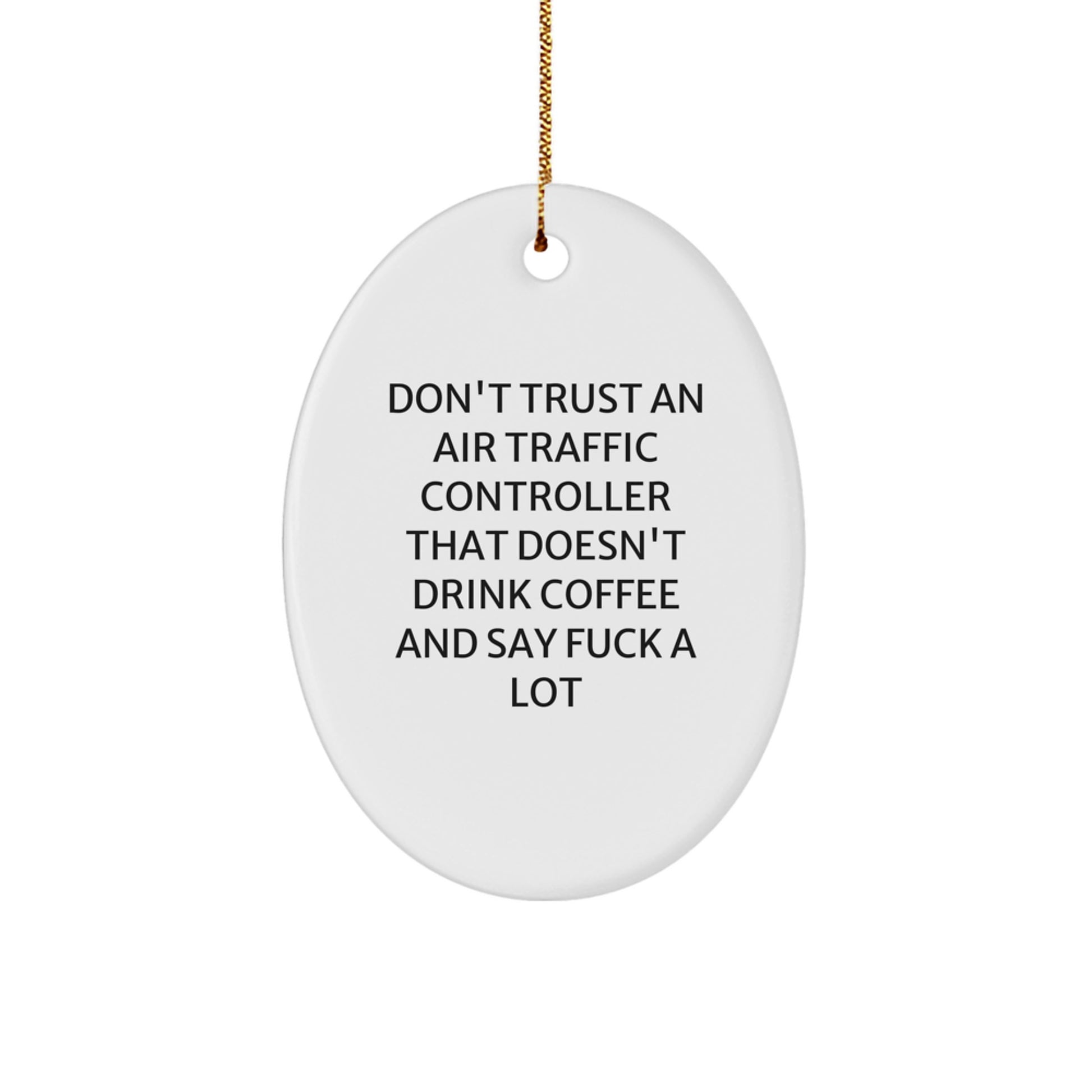 Funny Air Traffic Controller Gifts from Friends, Unique Oval Ornament for Men, Women, Coworkers, and Family, Christmas Unique Gifts - Image 1