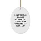 Funny Aircraft Mechanic Christmas Unique Gifts for Men Friends from Oval Ornament with Quote - Gifts for Aircraft Mechanic Friends