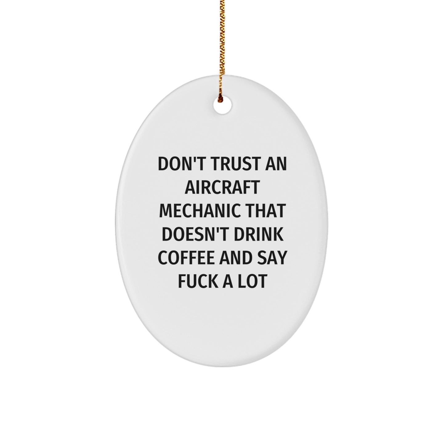 Funny Aircraft Mechanic Christmas Unique Gifts for Men Friends from Oval Ornament with Quote - Gifts for Aircraft Mechanic Friends - Image 1