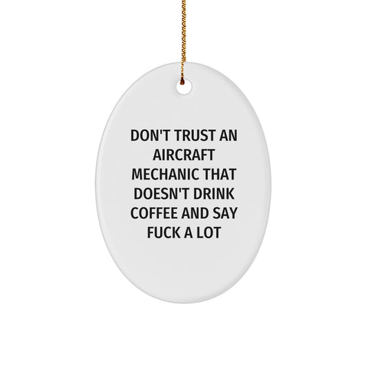 Funny Aircraft Mechanic Christmas Unique Gifts for Men Friends from Oval Ornament with Quote - Gifts for Aircraft Mechanic Friends - Image 1