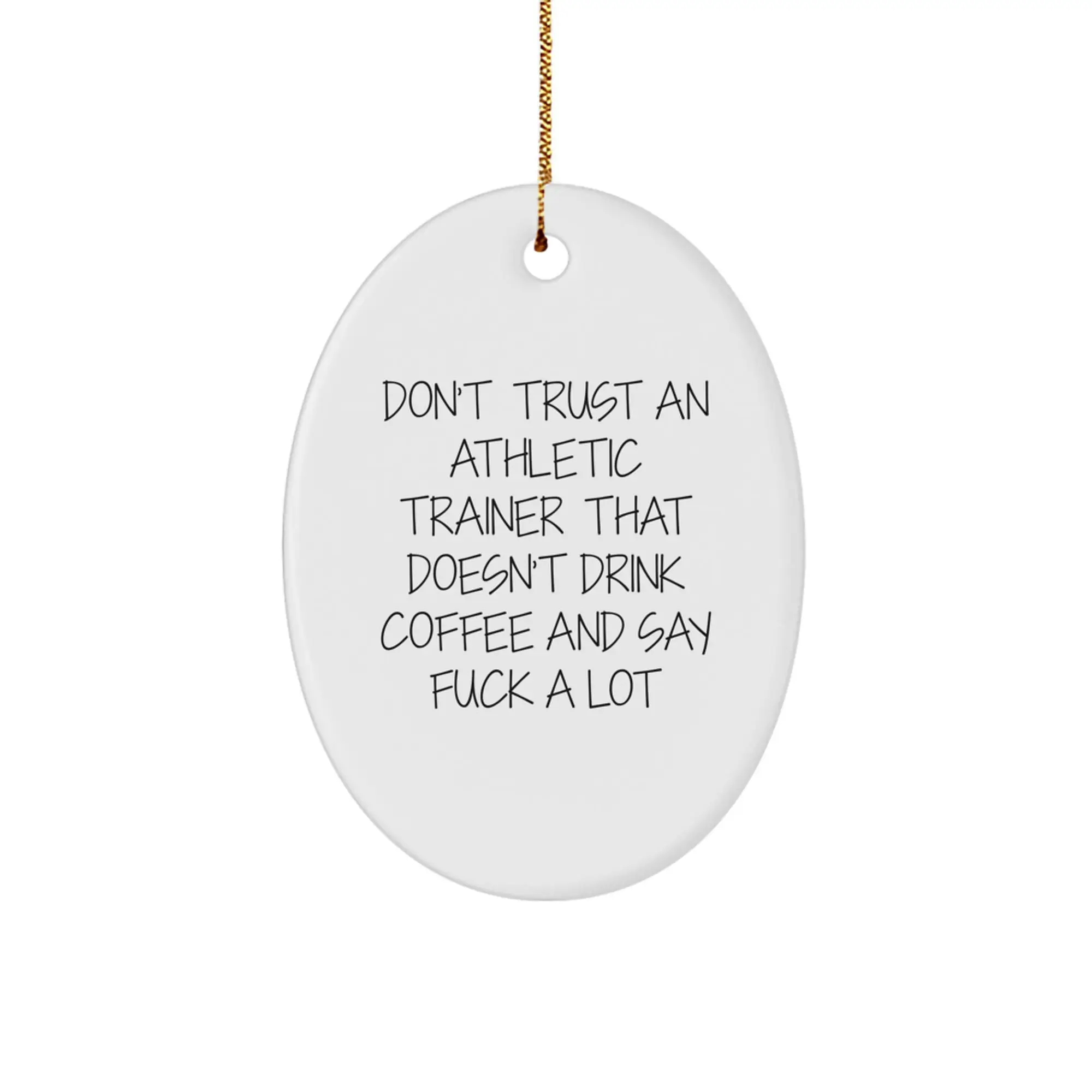 Funny Athletic Trainer Oval Ornament Gifts from Friends - Christmas Unique Gifts for Athletic Trainers Who Say 'F--k' - Oval Shaped Decor - Image 1