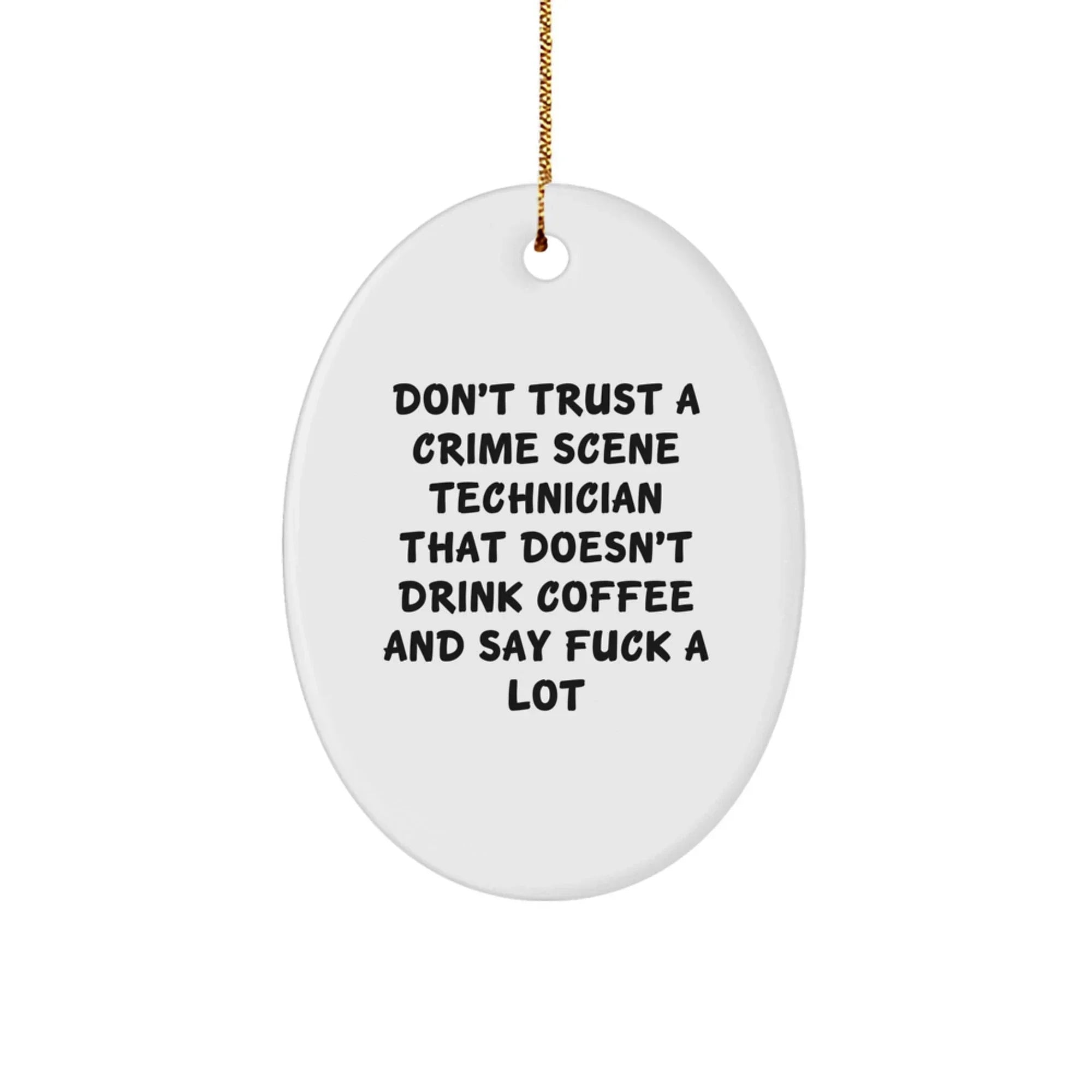 Funny Crime Scene Technician Gifts from Friends for Men on Christmas Unique Ornament Oval