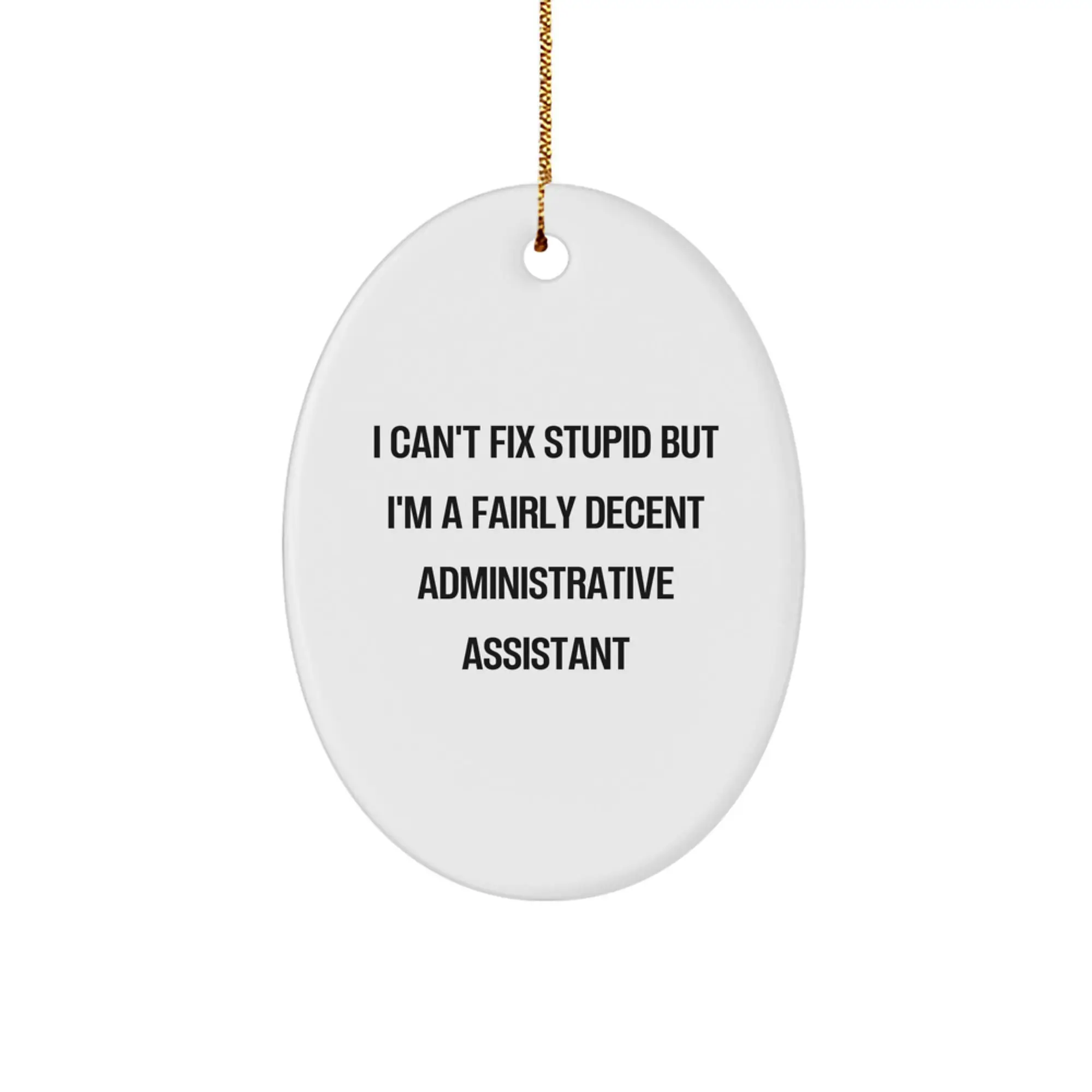 Funny Oval Ornament Gifts from Friends for Administrative Assistant Men or Women, Christmas Unique Decorations - Image 1