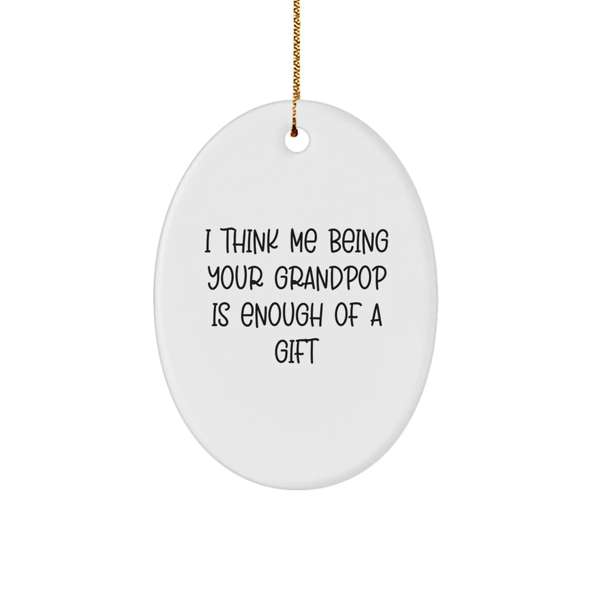 Christmas Ornament Gift Favorite Grandpop Saying For Kids - I Think Me - Image 1
