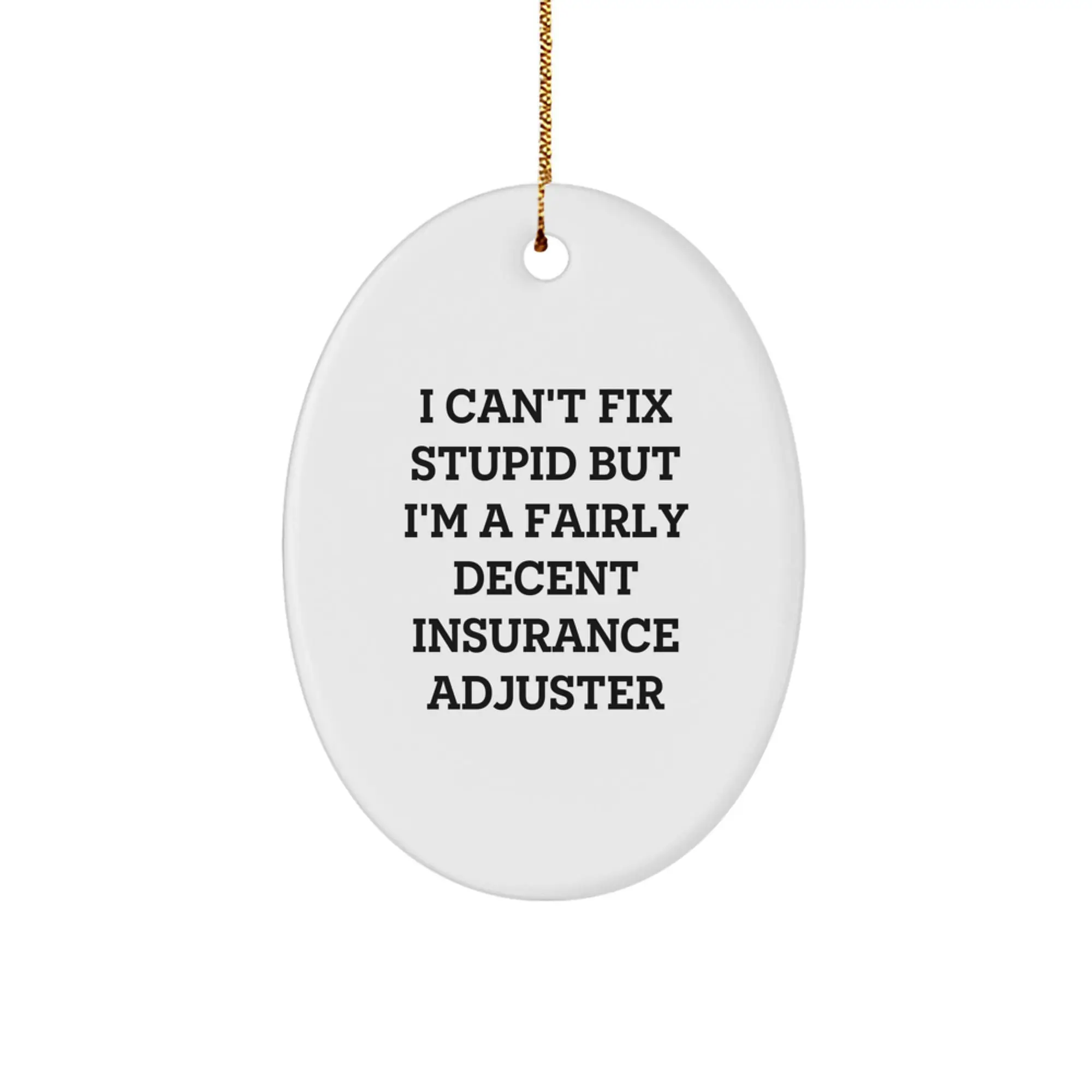 Funny Insurance Adjuster Gifts, Oval Ornament for Insurance Adjuster, Christmas Unique Gifts, Gifts from Friends to Insurance Adjuster - Image 1