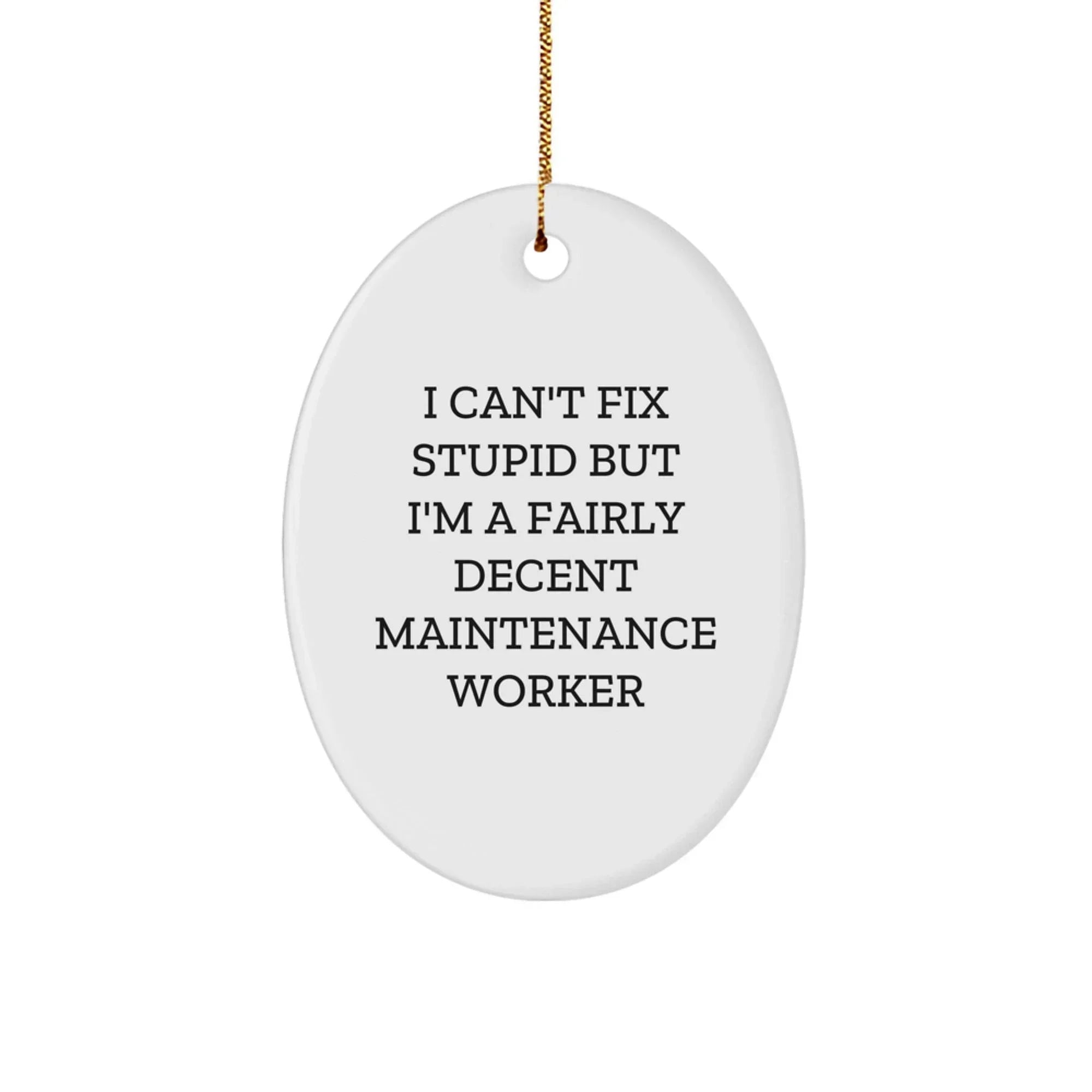 Funny Maintenance Worker Oval Ornament Gifts from Friends to Coworkers, Christmas Unique Decorations for Men Maintenance Worker