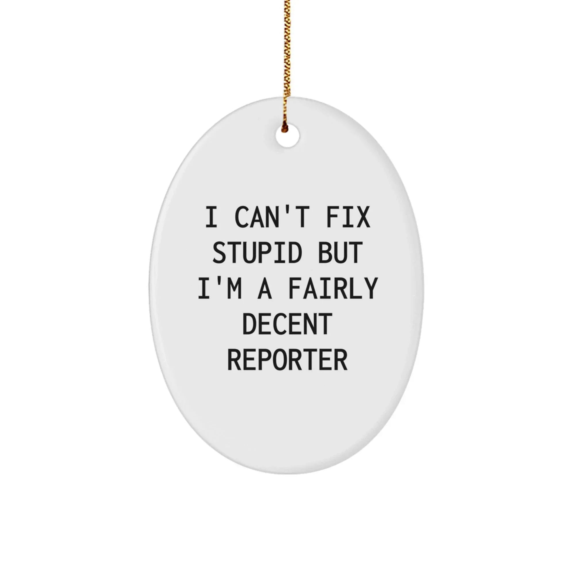 Funny Reporter Oval Ornament Gifts from Men to Friends, Perfect for Reporter Christmas Unique Gifts