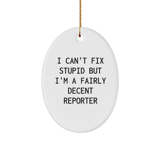 Funny Reporter Oval Ornament Gifts from Men to Friends, Perfect for Reporter Christmas Unique Gifts - Image 1