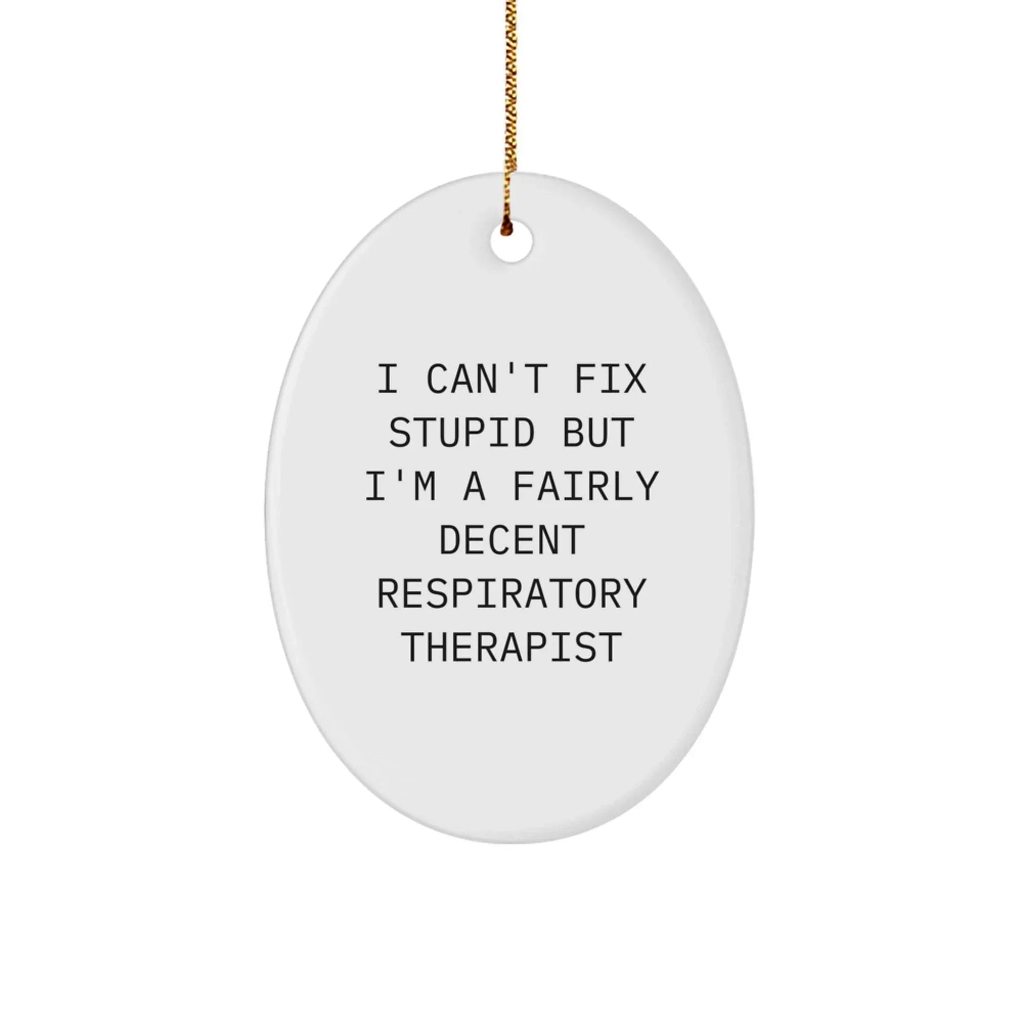 Funny Respiratory Therapist Gifts for Men, Oval Ornament Inspirational Quote, Christmas Unique Gifts from Coworkers