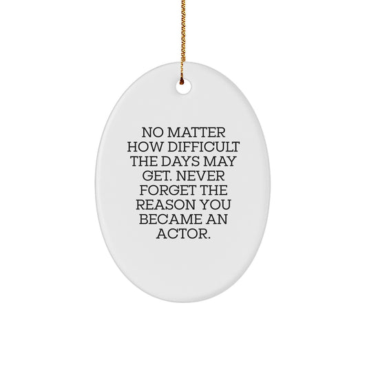 Funny Inspirational Actor Oval Ornament Gifts from Friends for Christmas Unique - Image 1