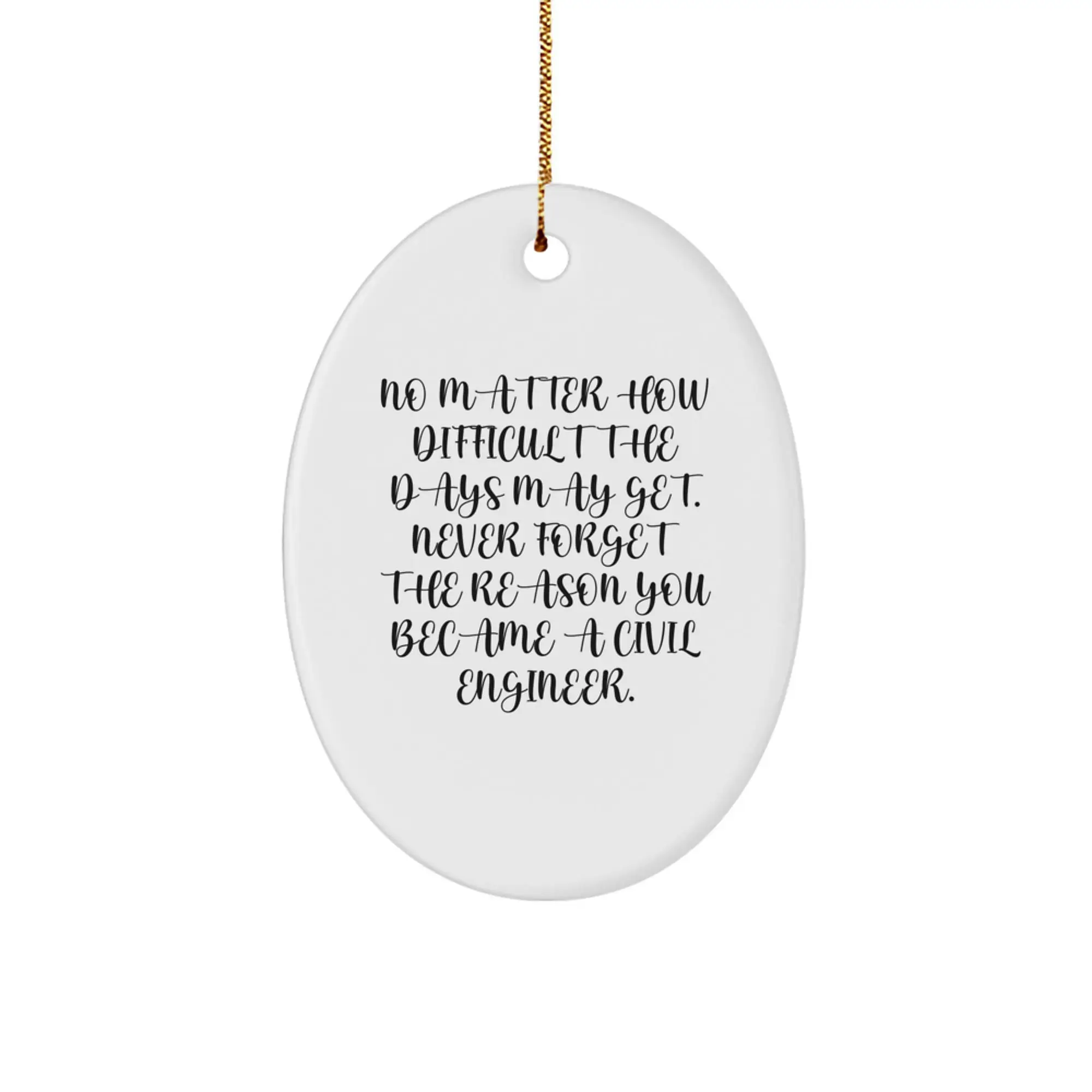 Gifts from Family Members for Civil Engineer Men - Inspirational Oval Ornament for Christmas Unique Gifts - Image 1