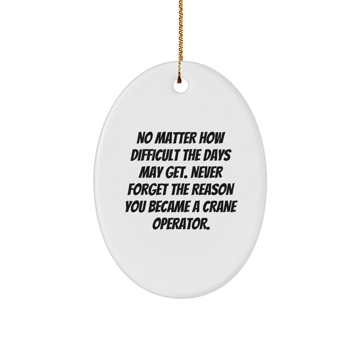 Christmas Unique Gift Crane Operator Oval Ornament Surprise for Teens - Image 1
