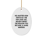 Funny Game Warden Oval Ornament, Gift from Friends to Family, Inspirational Christmas Unique Gifts for Men, Women, and Game Wardens