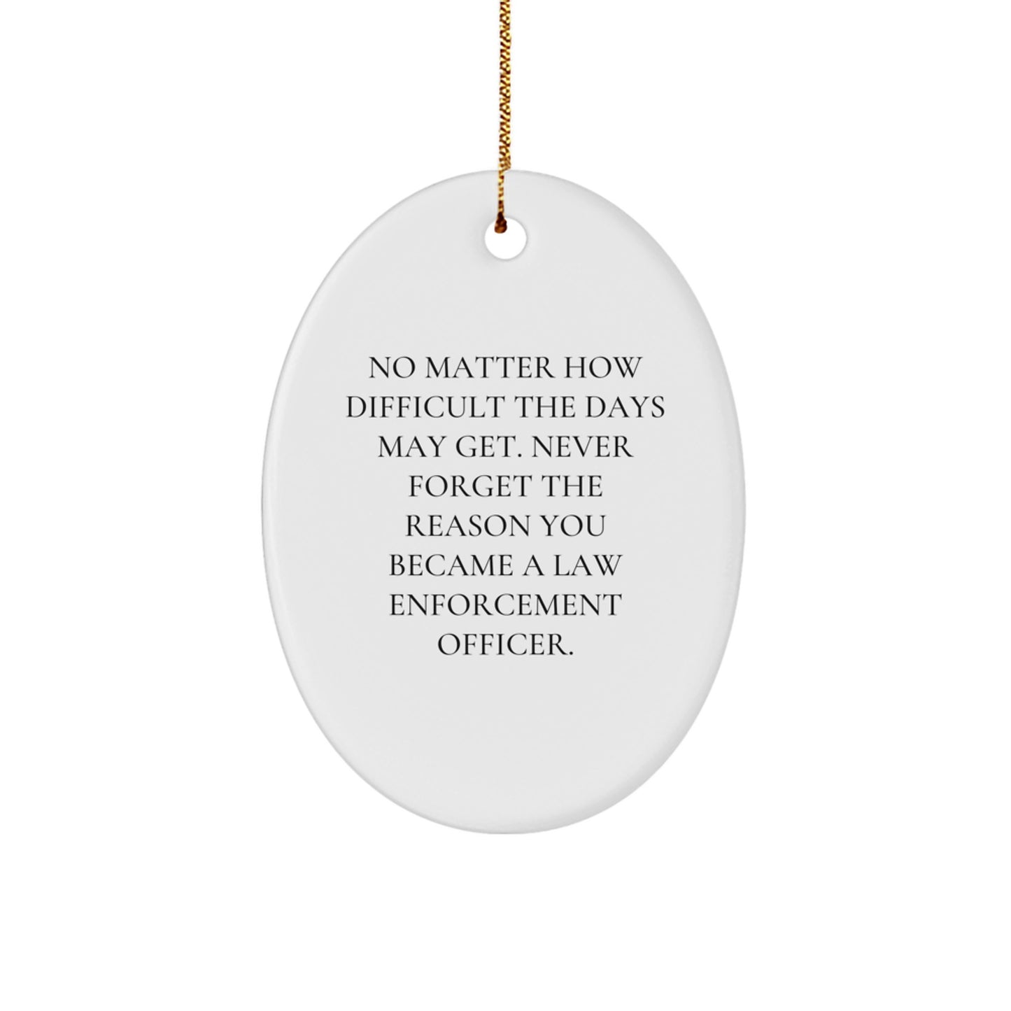 Inspirational Law Enforcement Officer Oval Ornament Gifts from Family for Christmas Unique Decorations - Image 1