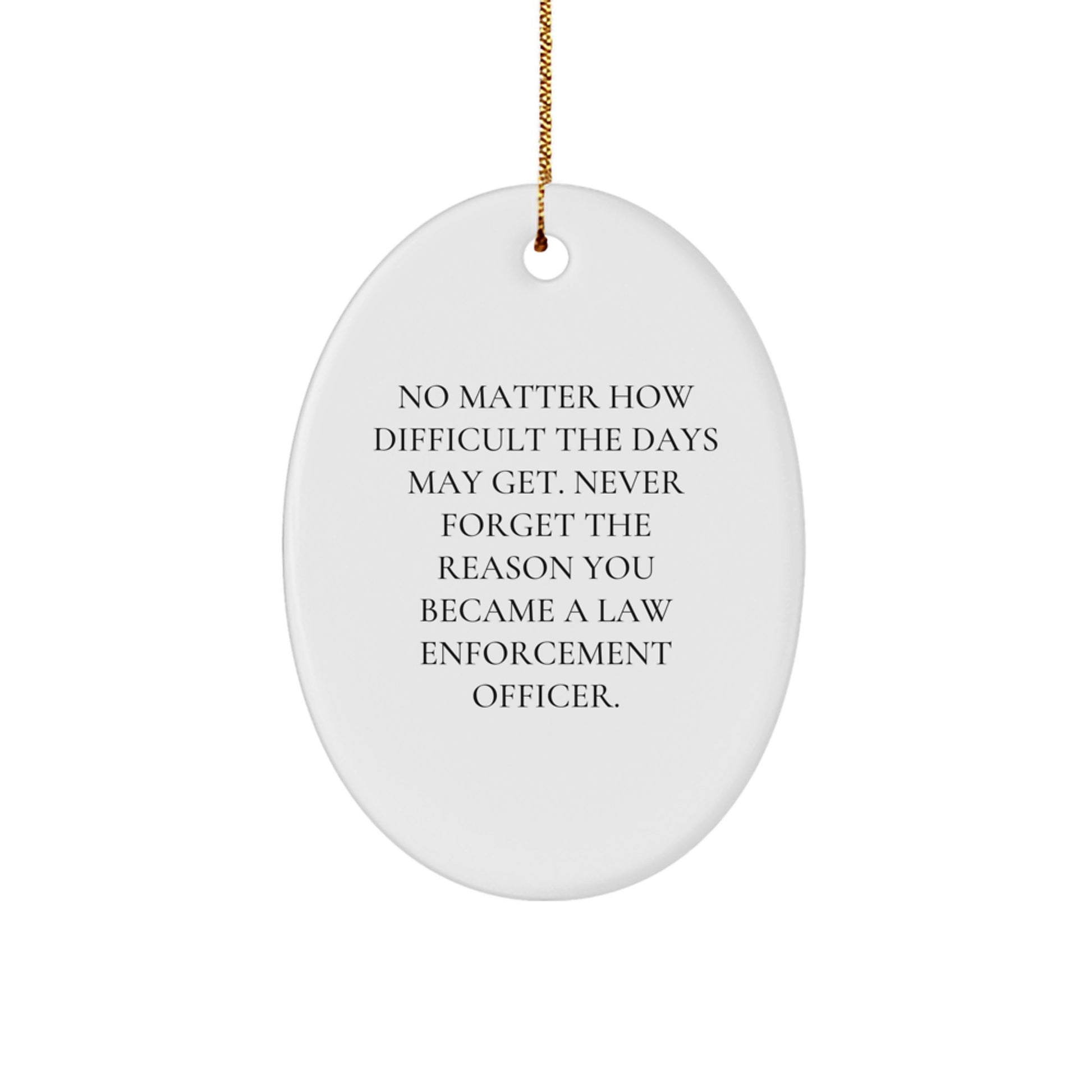 Inspirational Law Enforcement Officer Oval Ornament Gifts from Family for Christmas Unique Decorations - Image 1